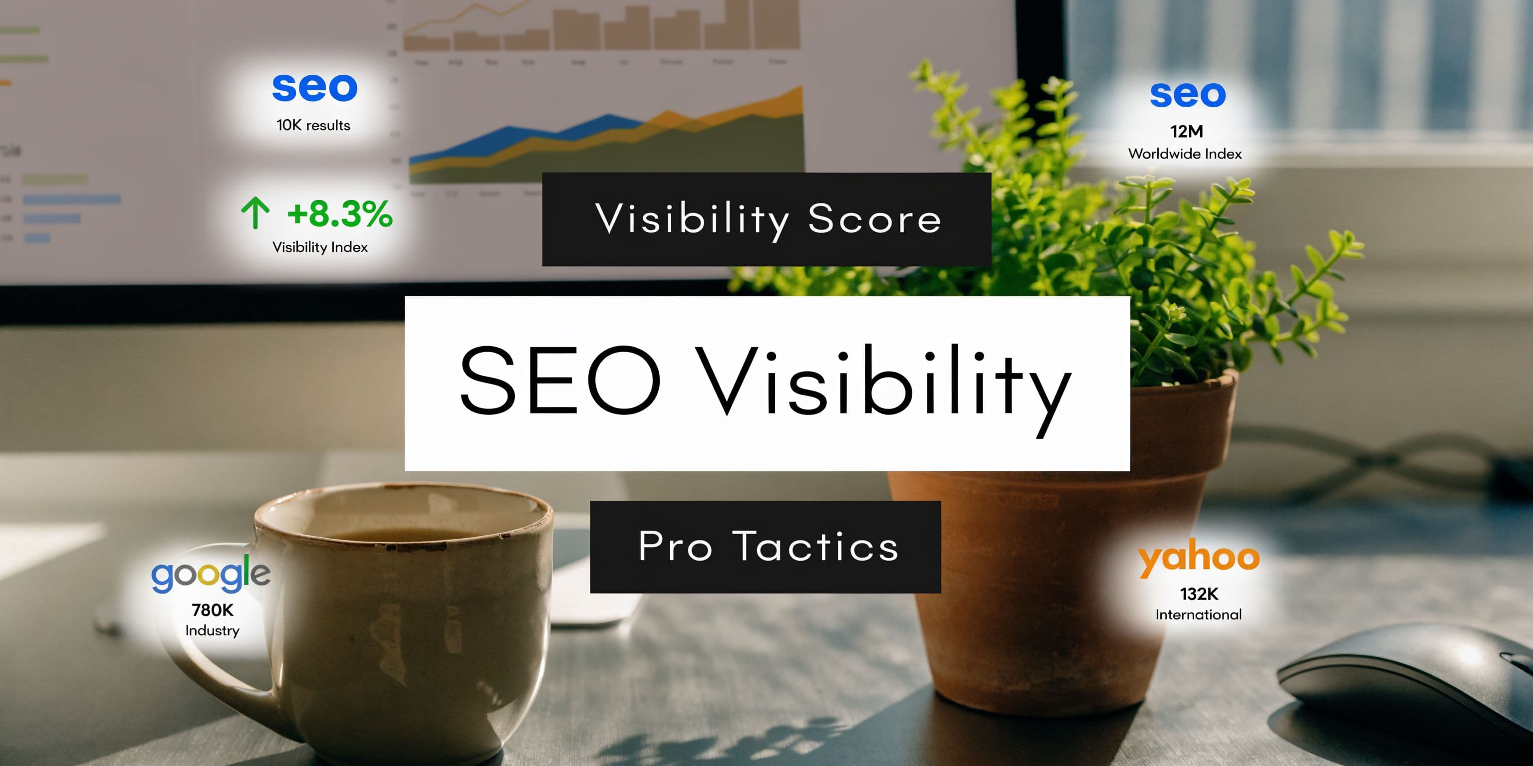Featured image for: Improve Your SEO Visibility Score: Pro Tactics