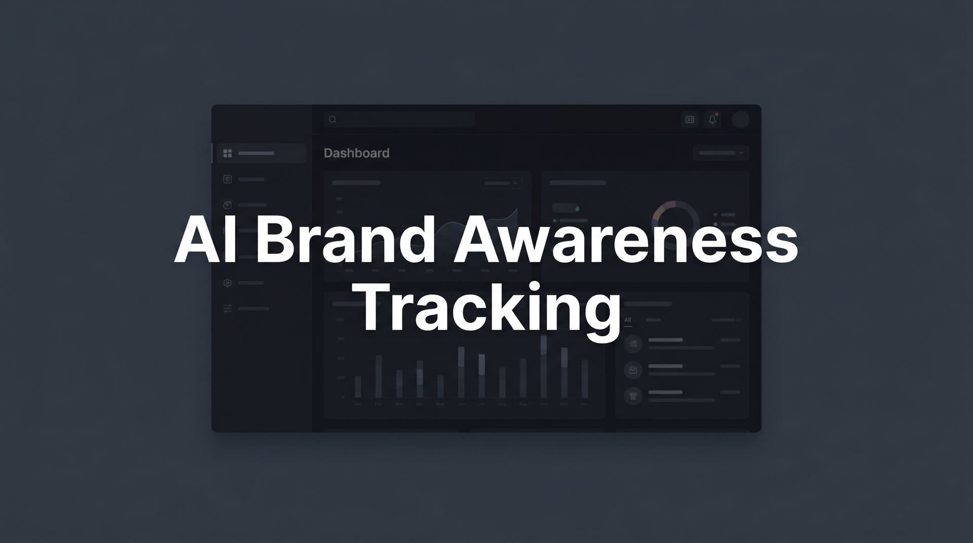 Featured image for: AI Brand Awareness Tracking: How to Monitor Your Brand's Presence Across AI Platforms