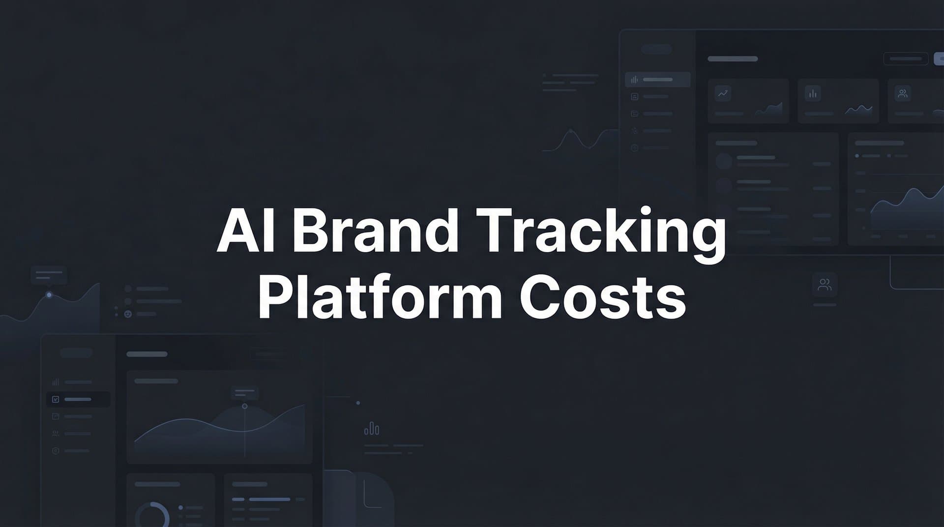 Featured image for: AI Brand Tracking Platform Costs: What to Expect in 2026