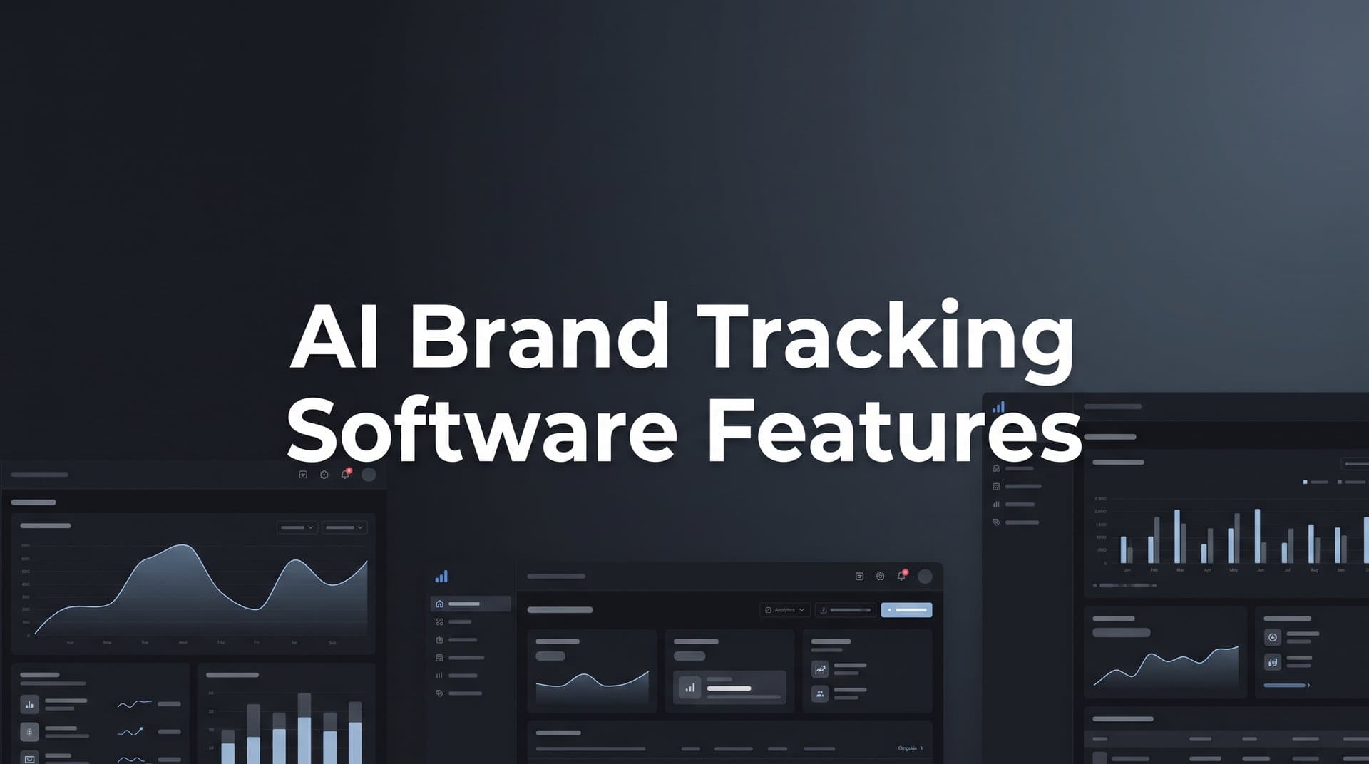 Featured image for: AI Brand Tracking Software Features: The Complete Guide to Monitoring Your Brand Across AI Platforms