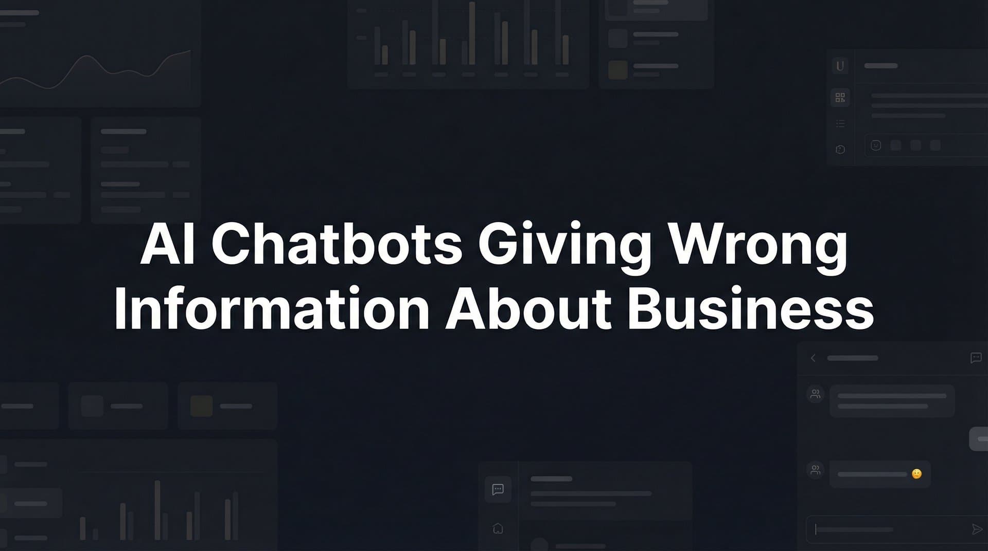 Featured image for: How to Fix AI Chatbots Giving Wrong Information About Your Business: A Step-by-Step Guide