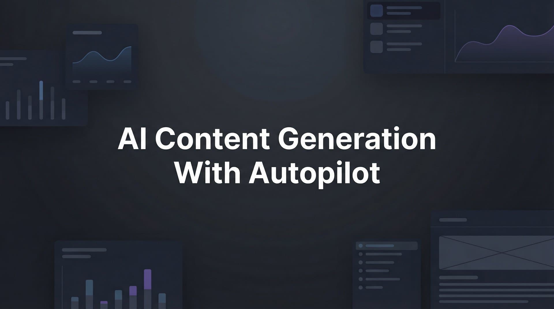 Featured image for: AI Content Generation with Autopilot: How Automated Publishing Transforms Your Content Strategy
