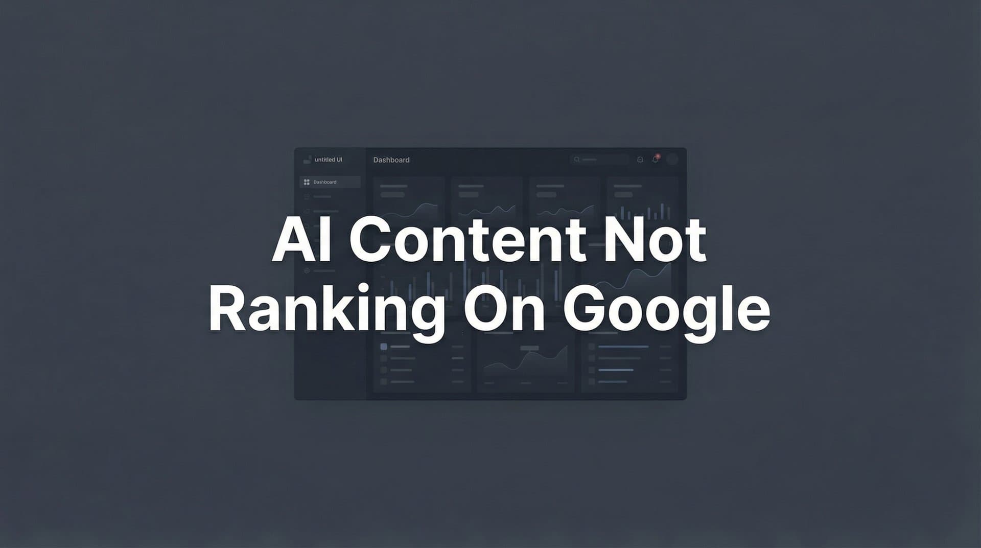 Featured image for: AI Content Not Ranking on Google? How to Fix It in 7 Steps