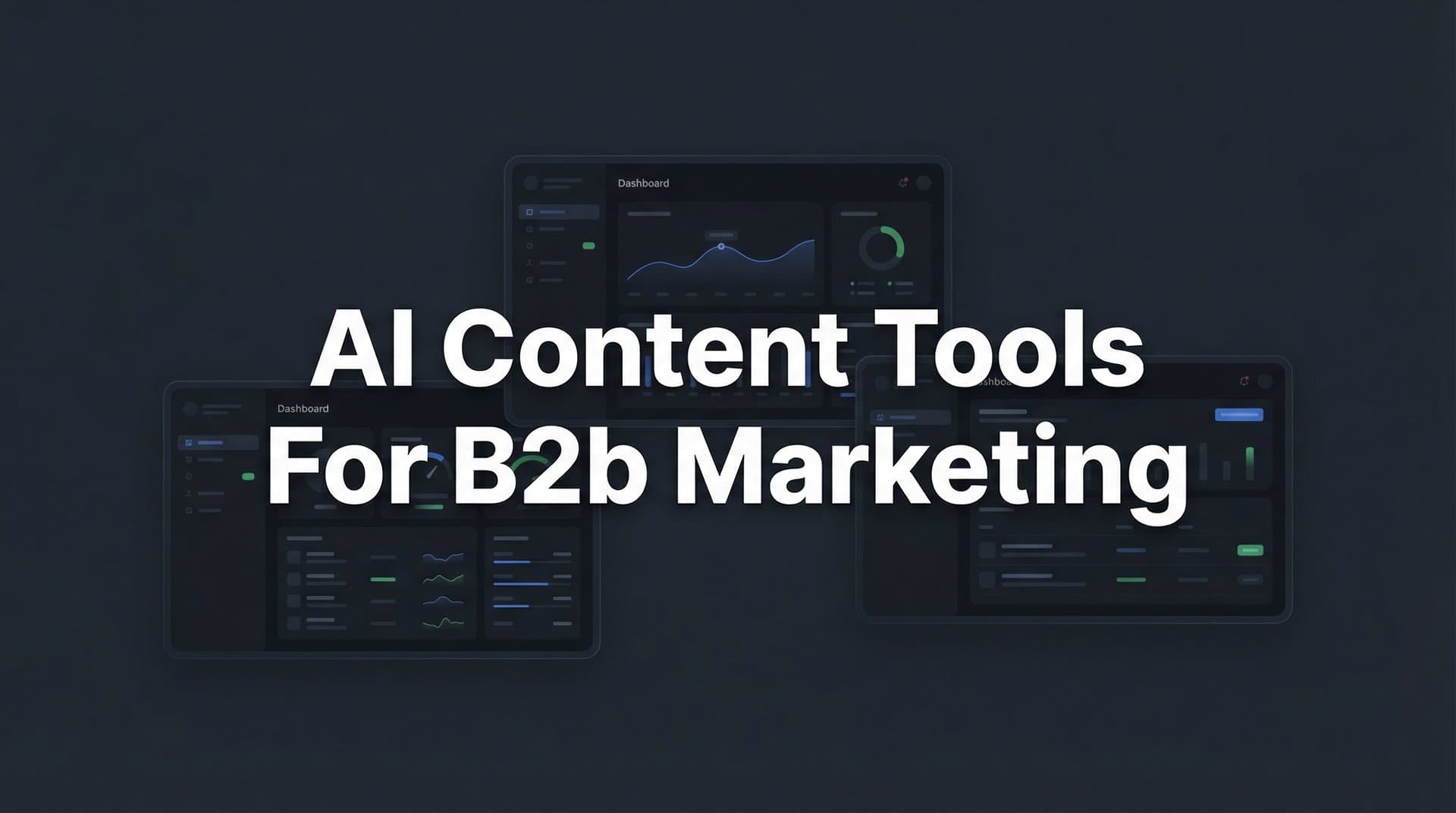 Featured image for: 9 Best AI Content Tools for B2B Marketing in 2026