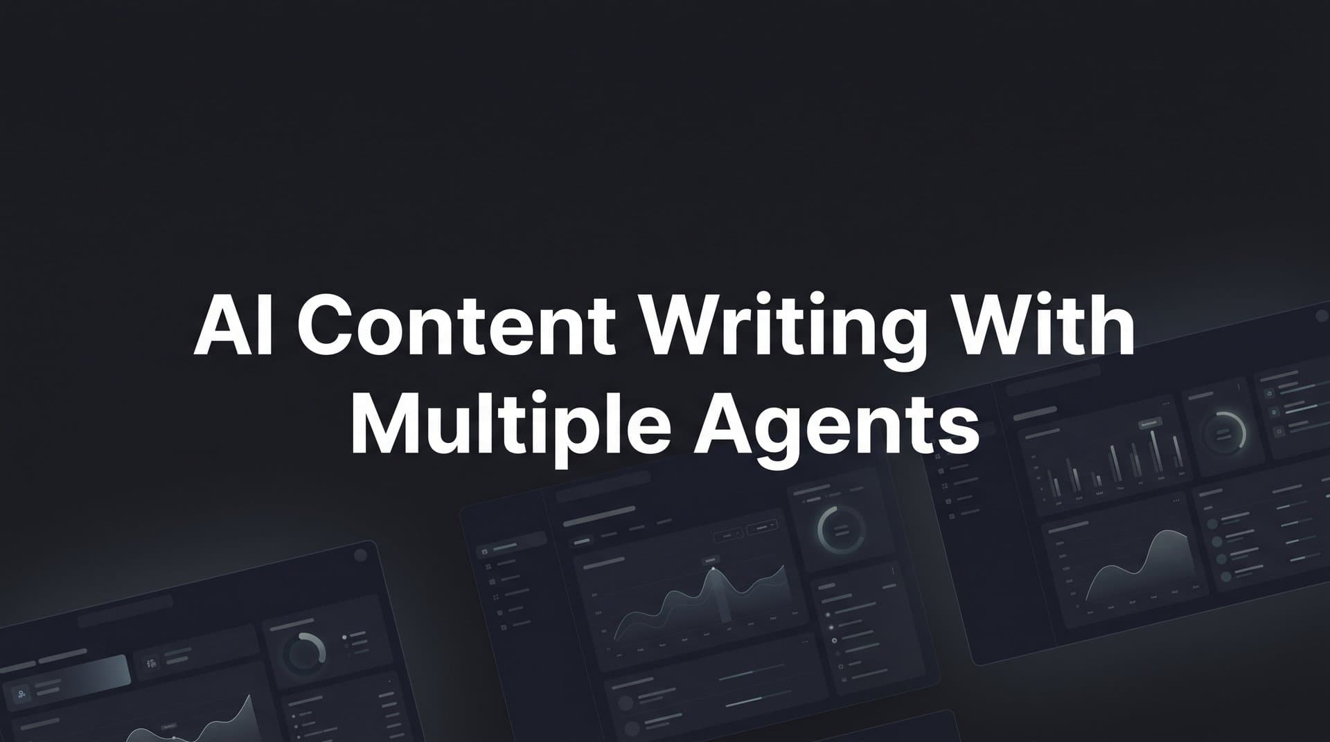 Featured image for: AI Content Writing with Multiple Agents: How Specialized AI Teams Create Better Content