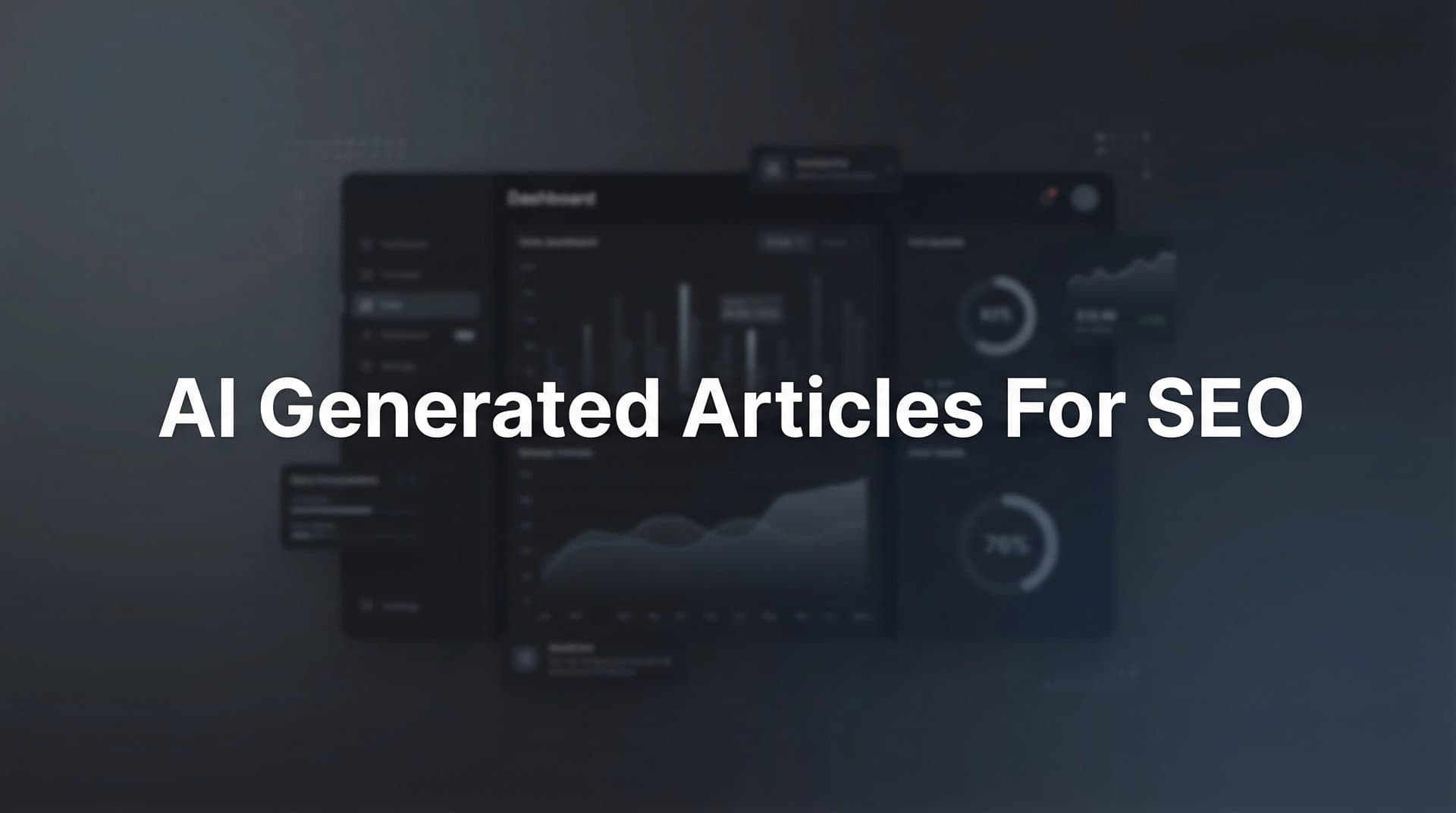 Featured image for: AI Generated Articles for SEO: How Smart Content Creation Drives Organic Growth