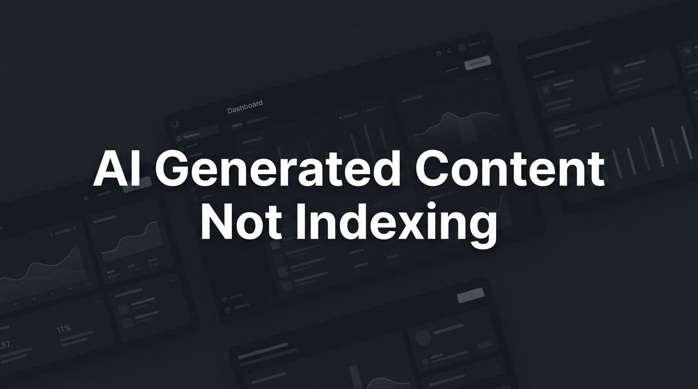 Featured image for: AI Generated Content Not Indexing? Here's How to Fix It Step by Step