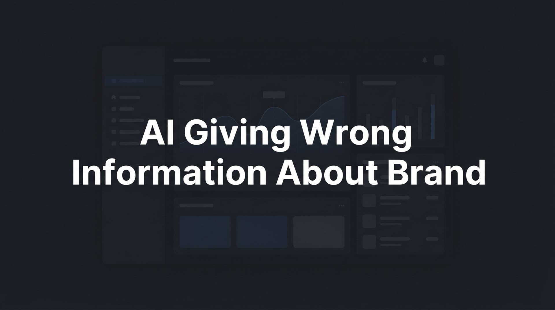Featured image for: How to Fix AI Giving Wrong Information About Your Brand: A Step-by-Step Guide