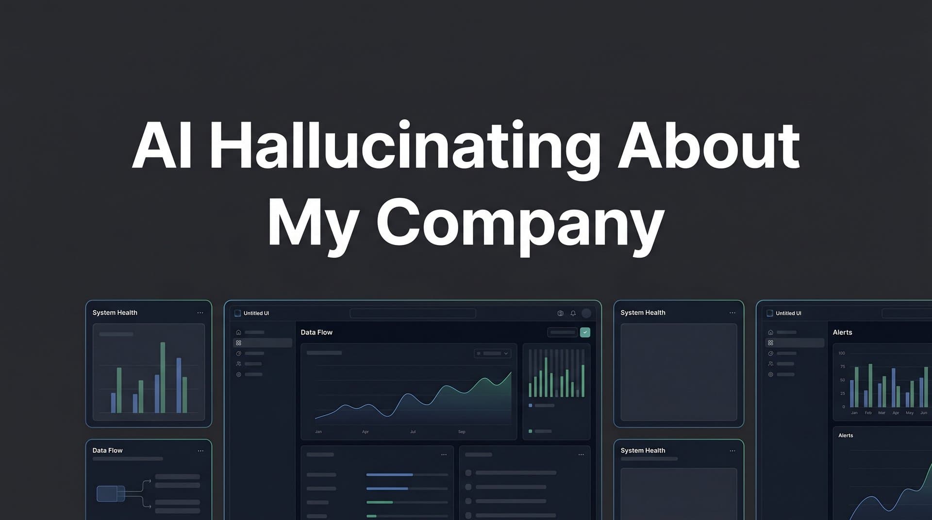 Featured image for: AI Hallucinating About My Company: Why It Happens and How to Fix It