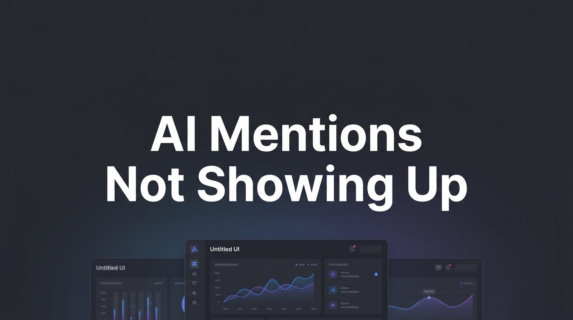 Featured image for: AI Mentions Not Showing Up? 7 Steps to Fix Your Brand's AI Visibility
