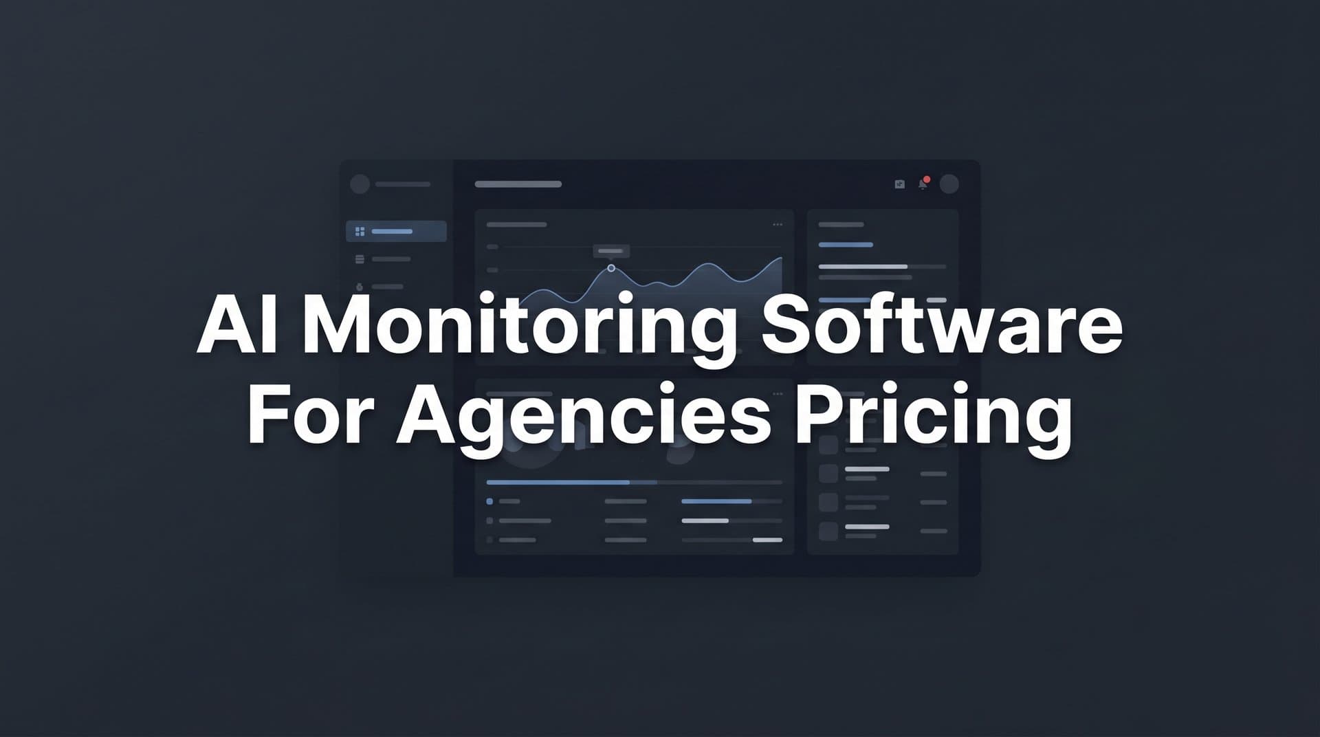 Featured image for: 9 Best AI Monitoring Software for Agencies: Pricing Compared in 2026