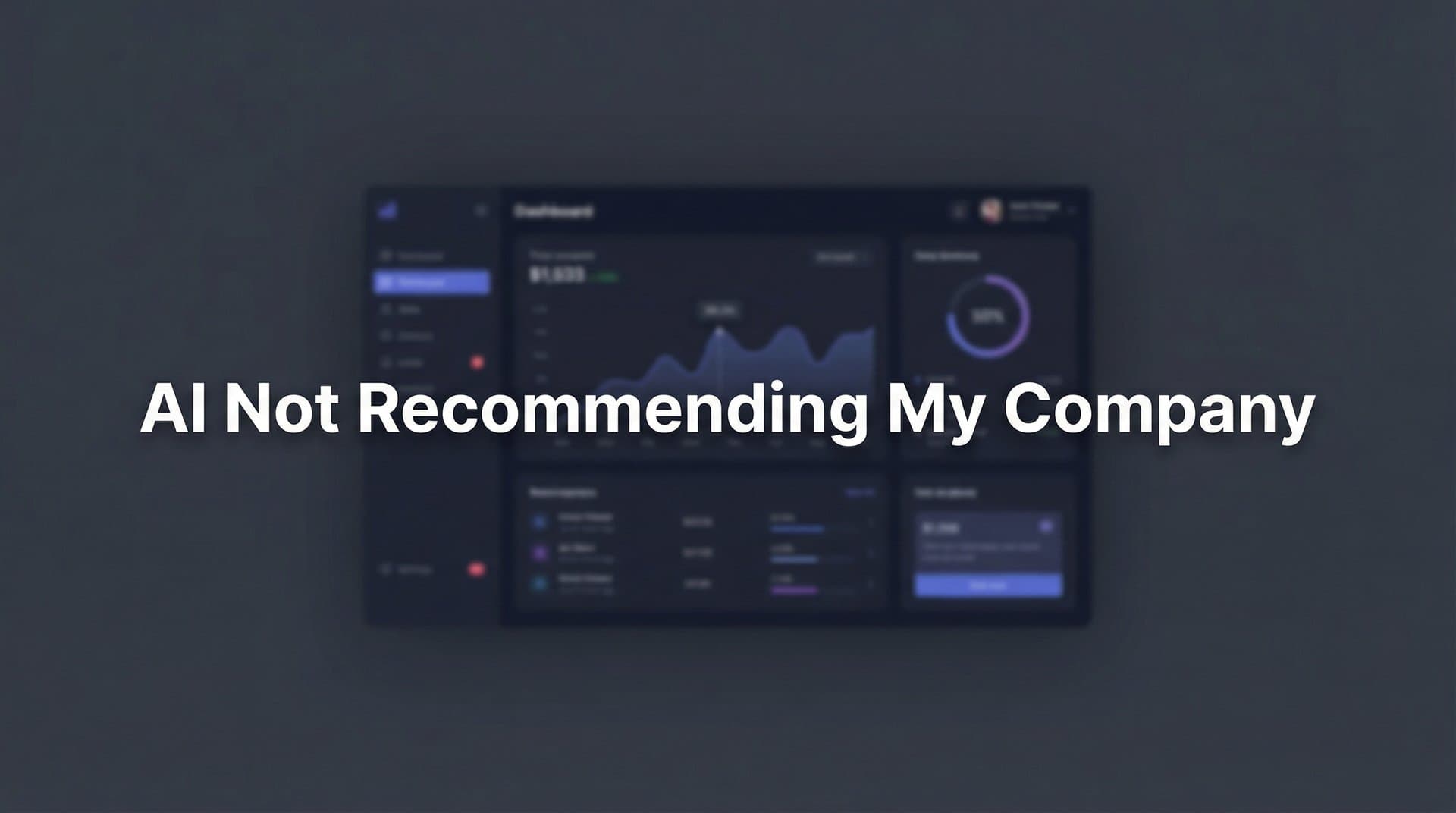 Featured image for: AI Not Recommending My Company: Why It Happens and How to Fix It