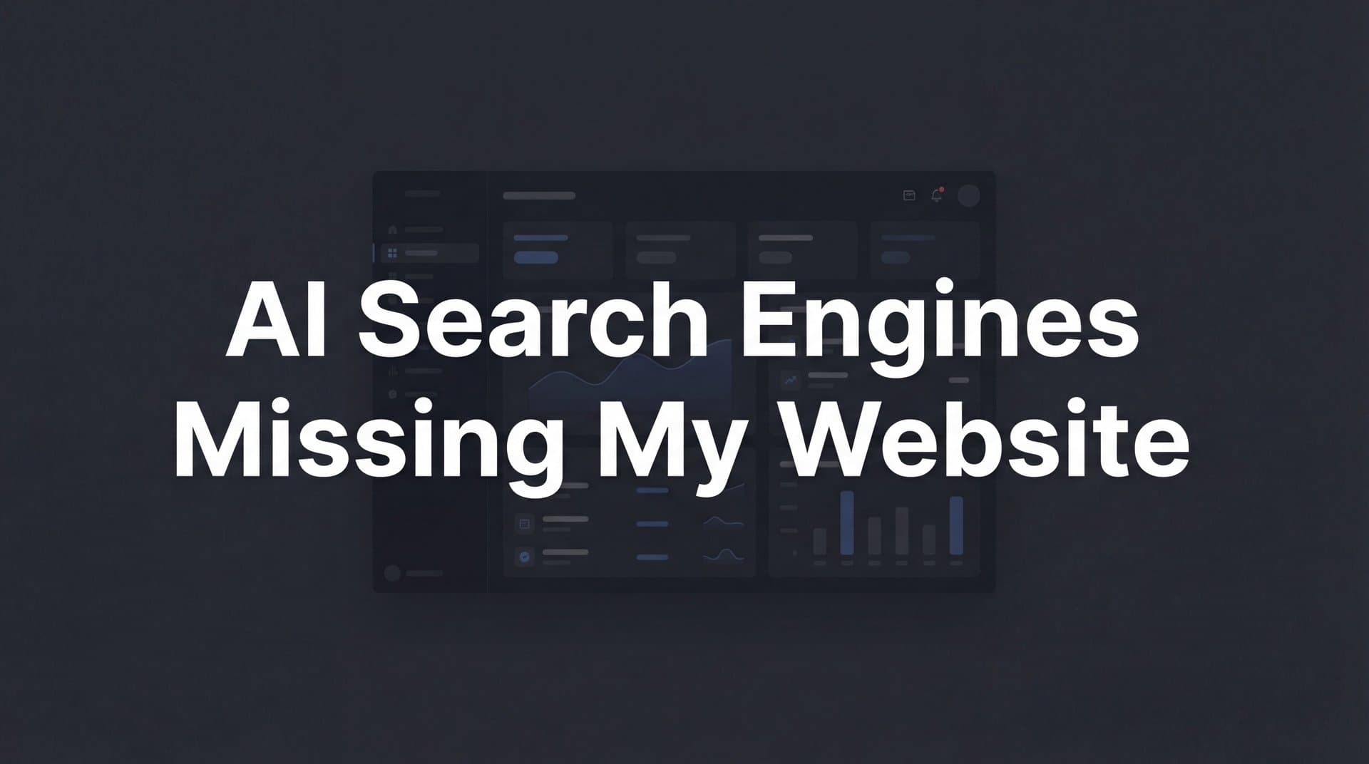 Featured image for: Why AI Search Engines Are Missing Your Website (And How to Fix It)