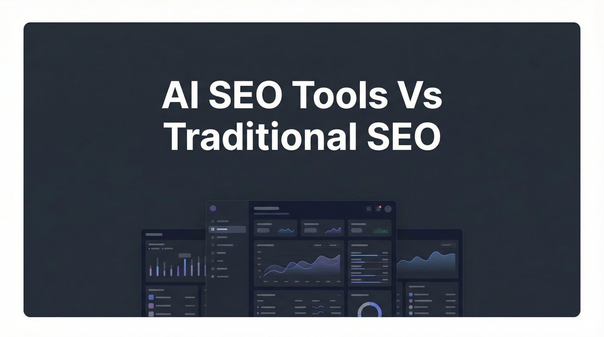 Featured image for: 9 Best AI SEO Tools vs Traditional SEO Platforms in 2026