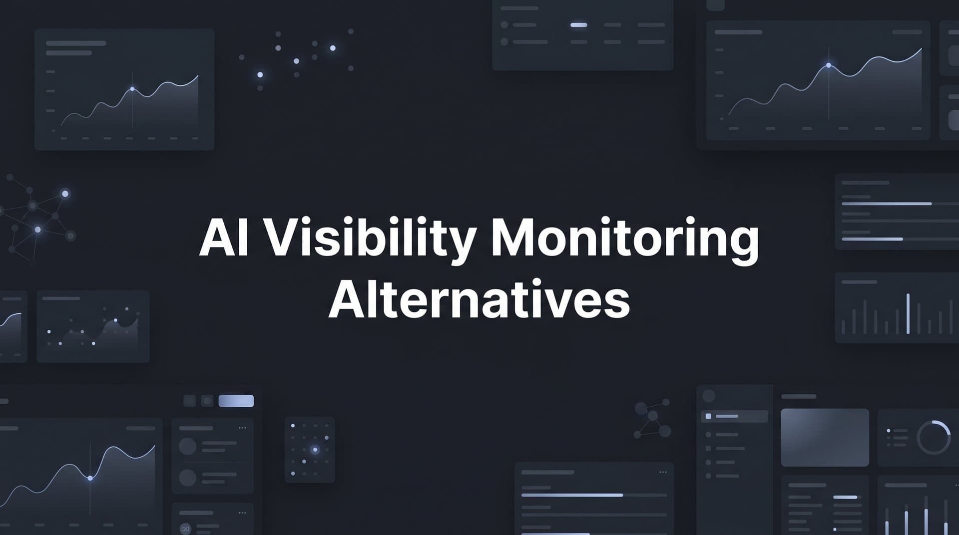 Featured image for: 7 AI Visibility Monitoring Alternatives: Strategies to Track Your Brand Across AI Models