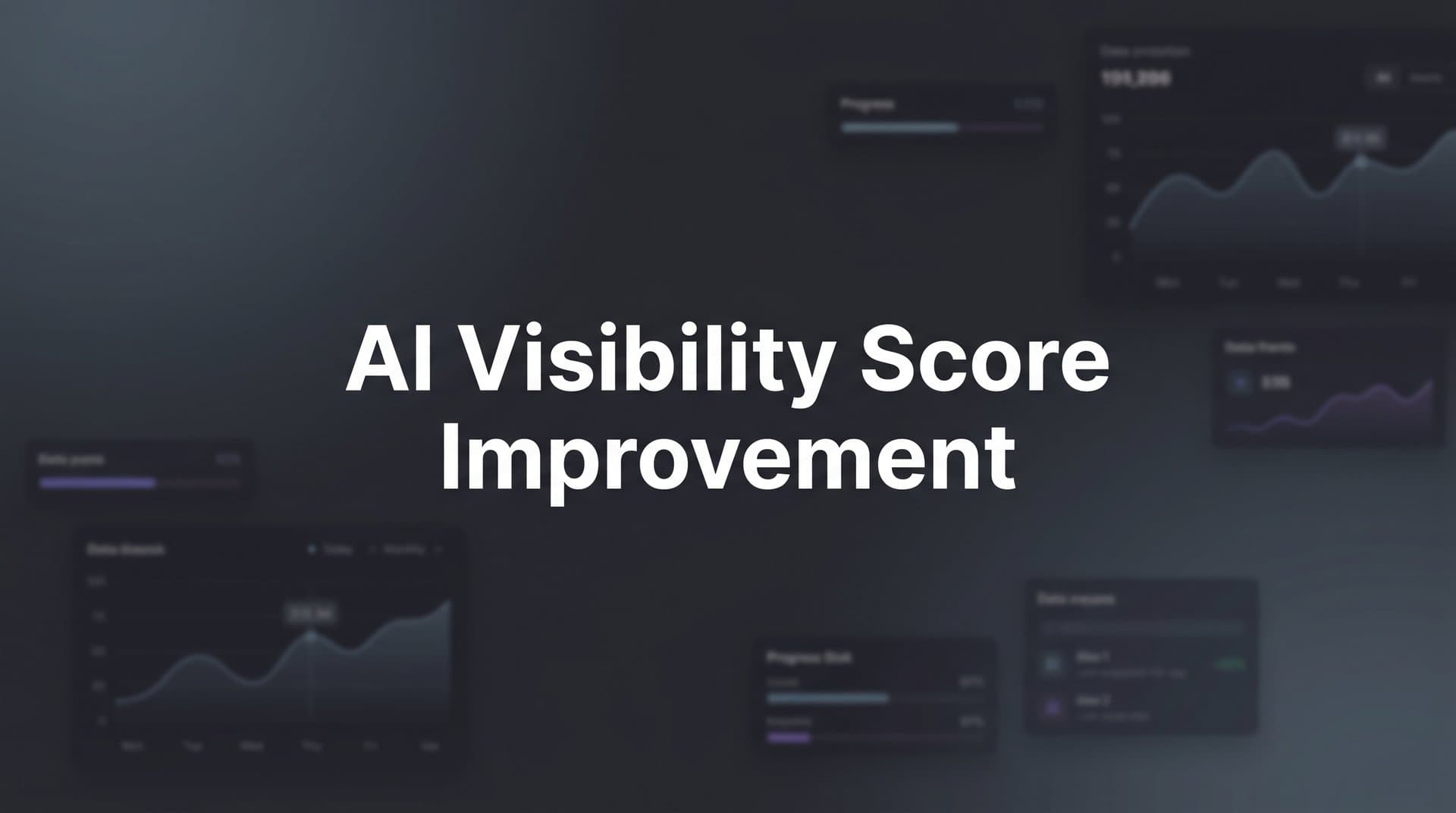 Featured image for: How to Improve Your AI Visibility Score: A Step-by-Step Action Plan