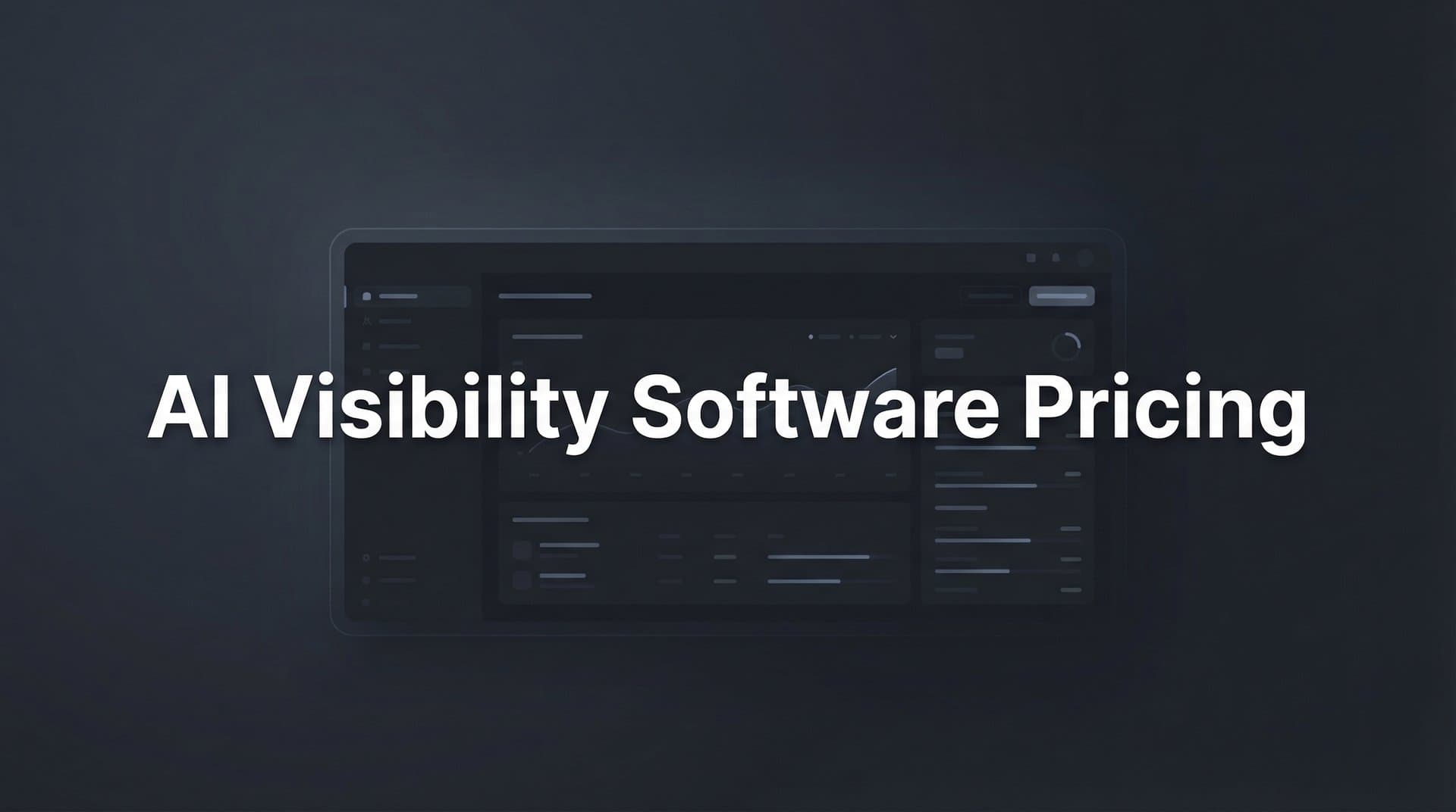 Featured image for 9 Best AI Visibility Software Pricing Plans Compared for 2026