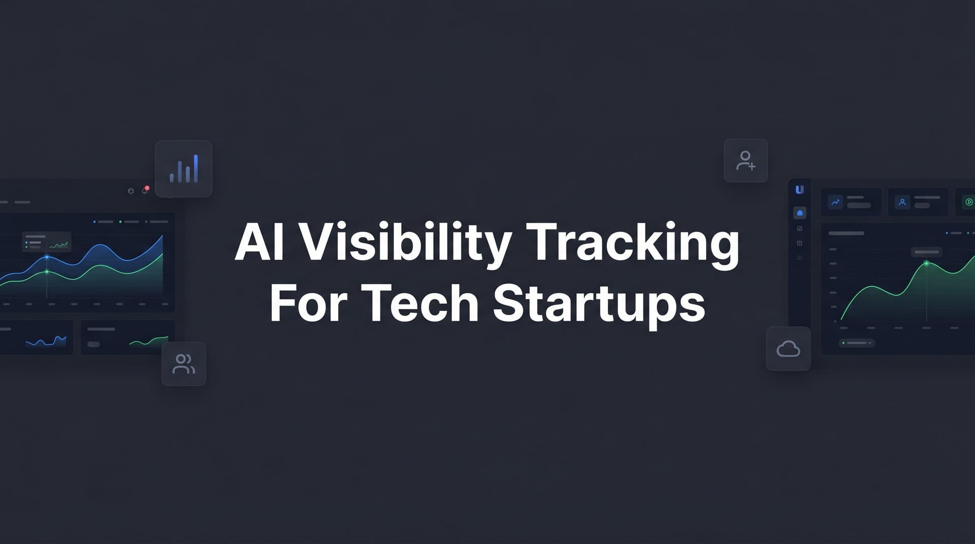 Featured image for: AI Visibility Tracking for Tech Startups: How to Monitor and Grow Your Brand Presence Across AI Platforms