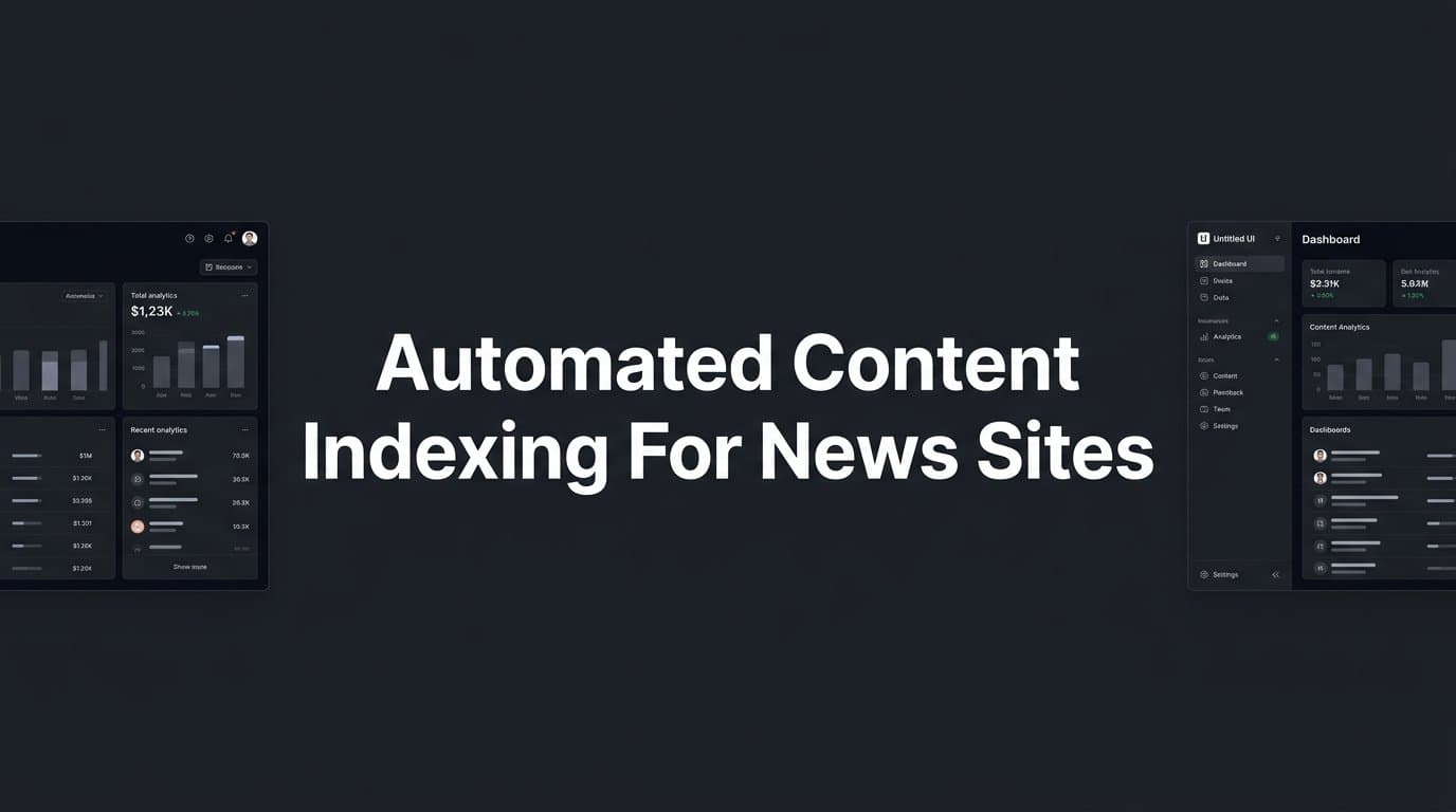 Featured image for: Automated Content Indexing for News Sites: A Step-by-Step Setup Guide