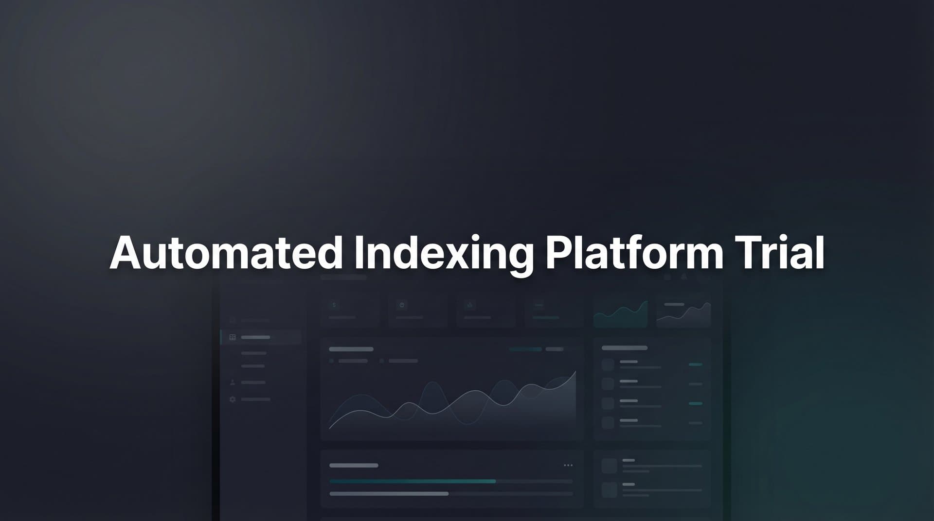 Featured image for: 9 Best Automated Indexing Platforms to Try Free in 2026