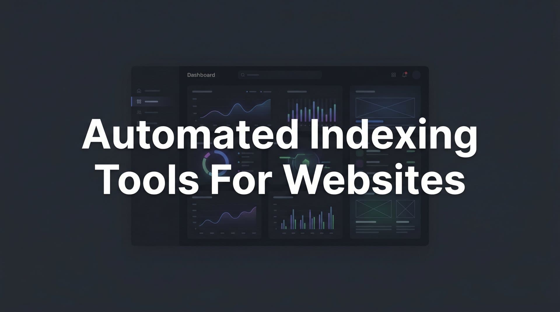 Featured image for: 9 Best Automated Indexing Tools for Websites in 2026
