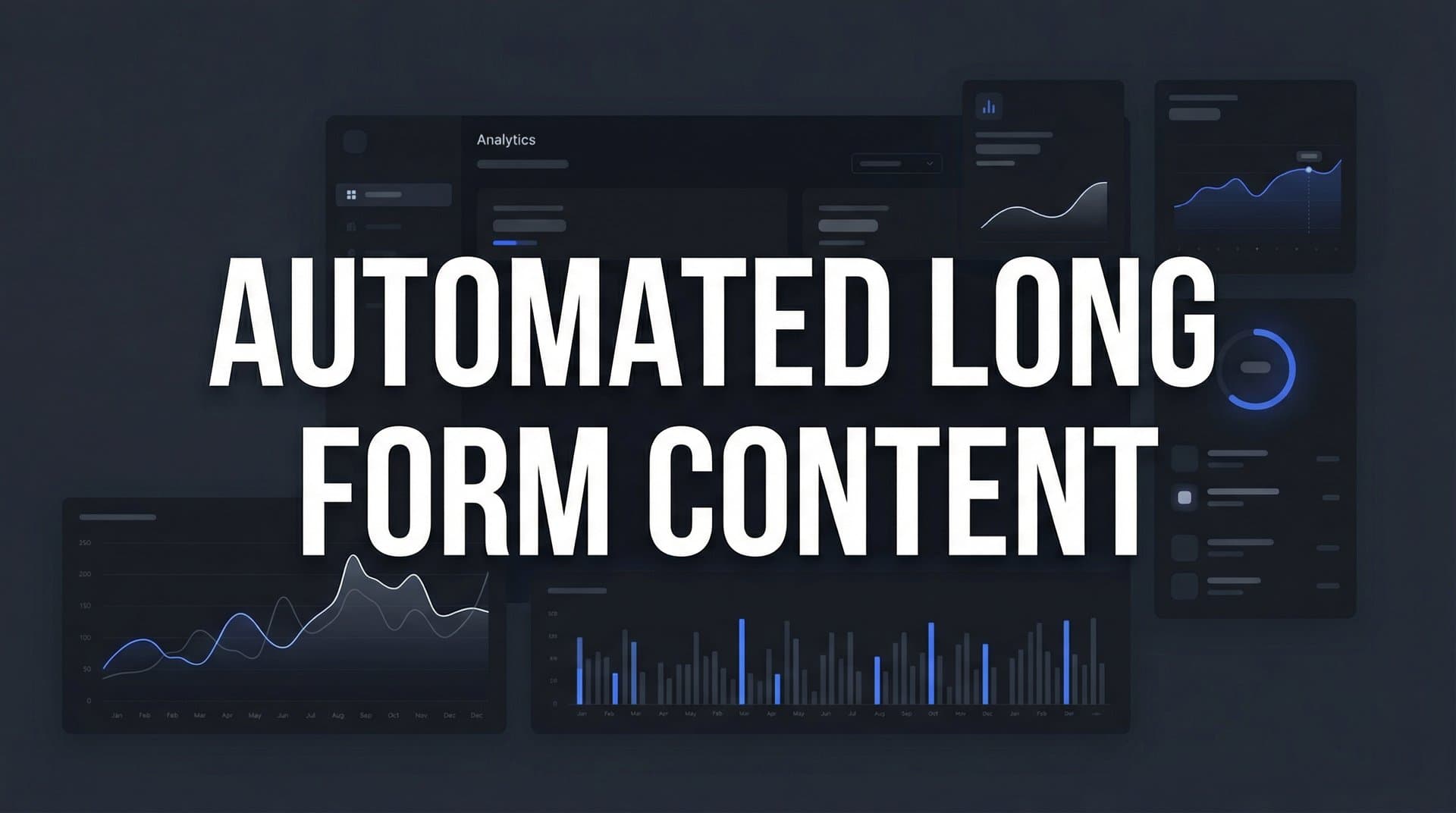 Featured image for: Automated Long Form Content: The Complete Guide to Scaling Quality Content Production