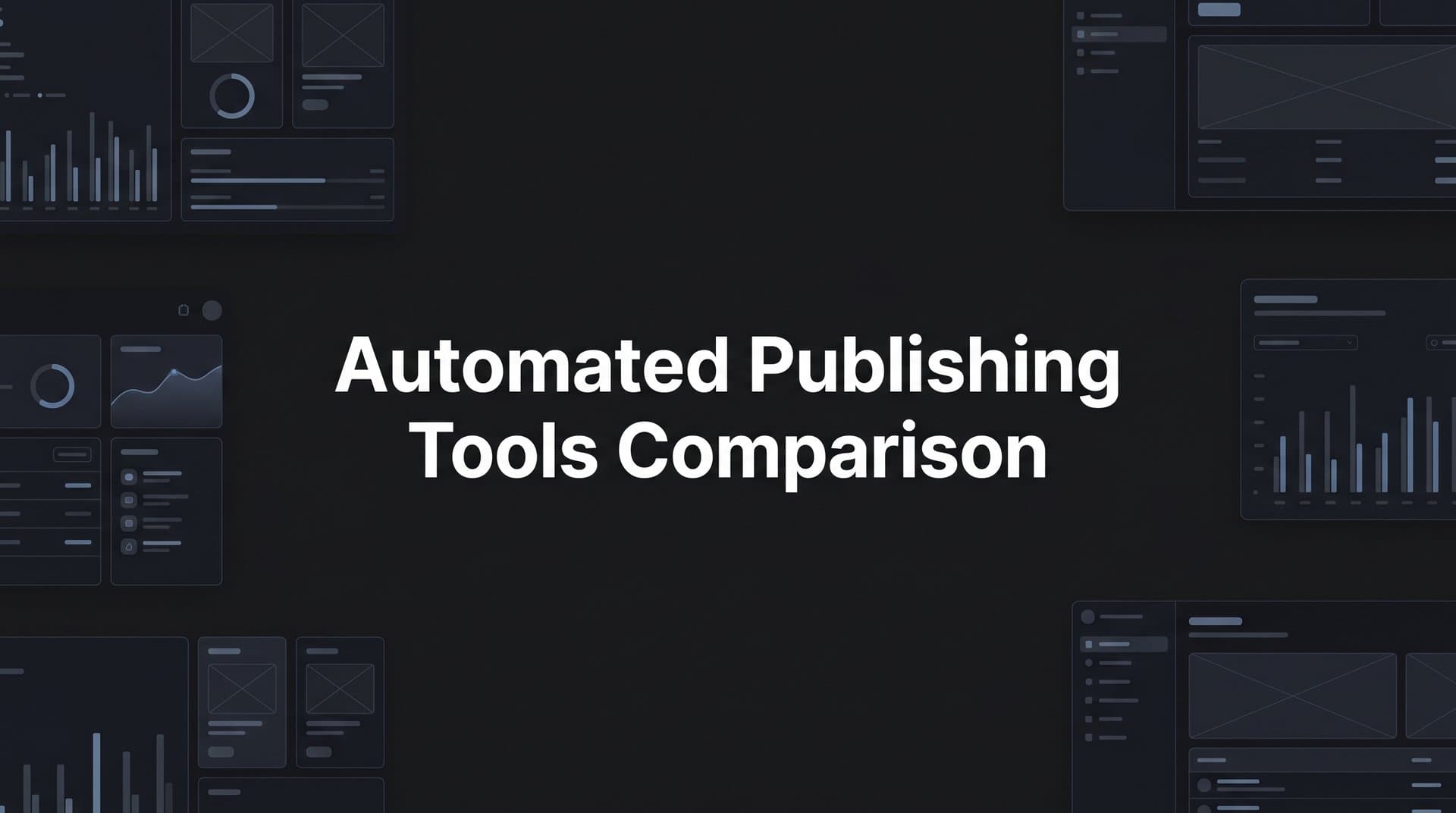 Featured image for: 9 Best Automated Publishing Tools Compared for 2026