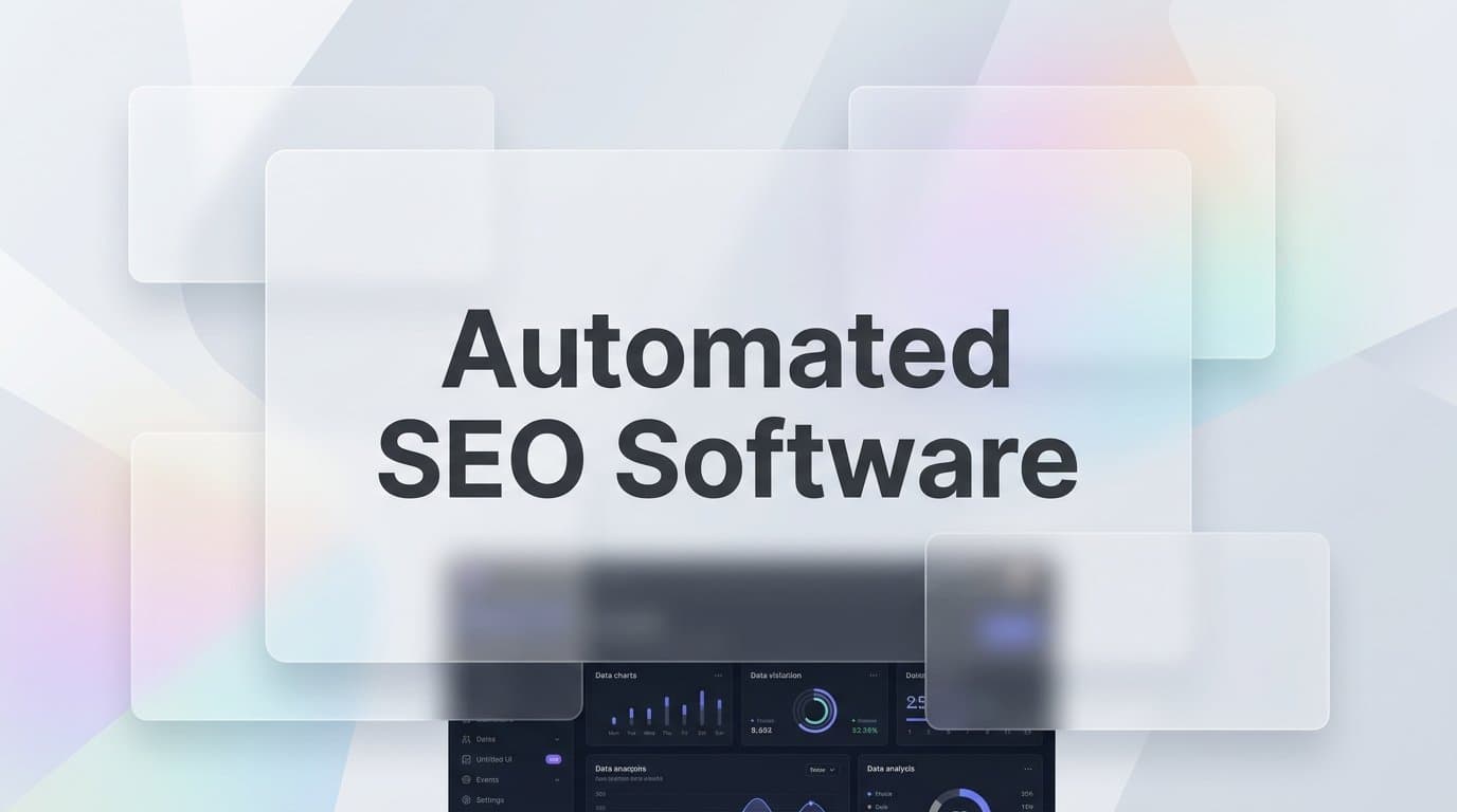 Featured image for: 9 Best Automated SEO Software Tools for Scaling Organic Growth in 2026