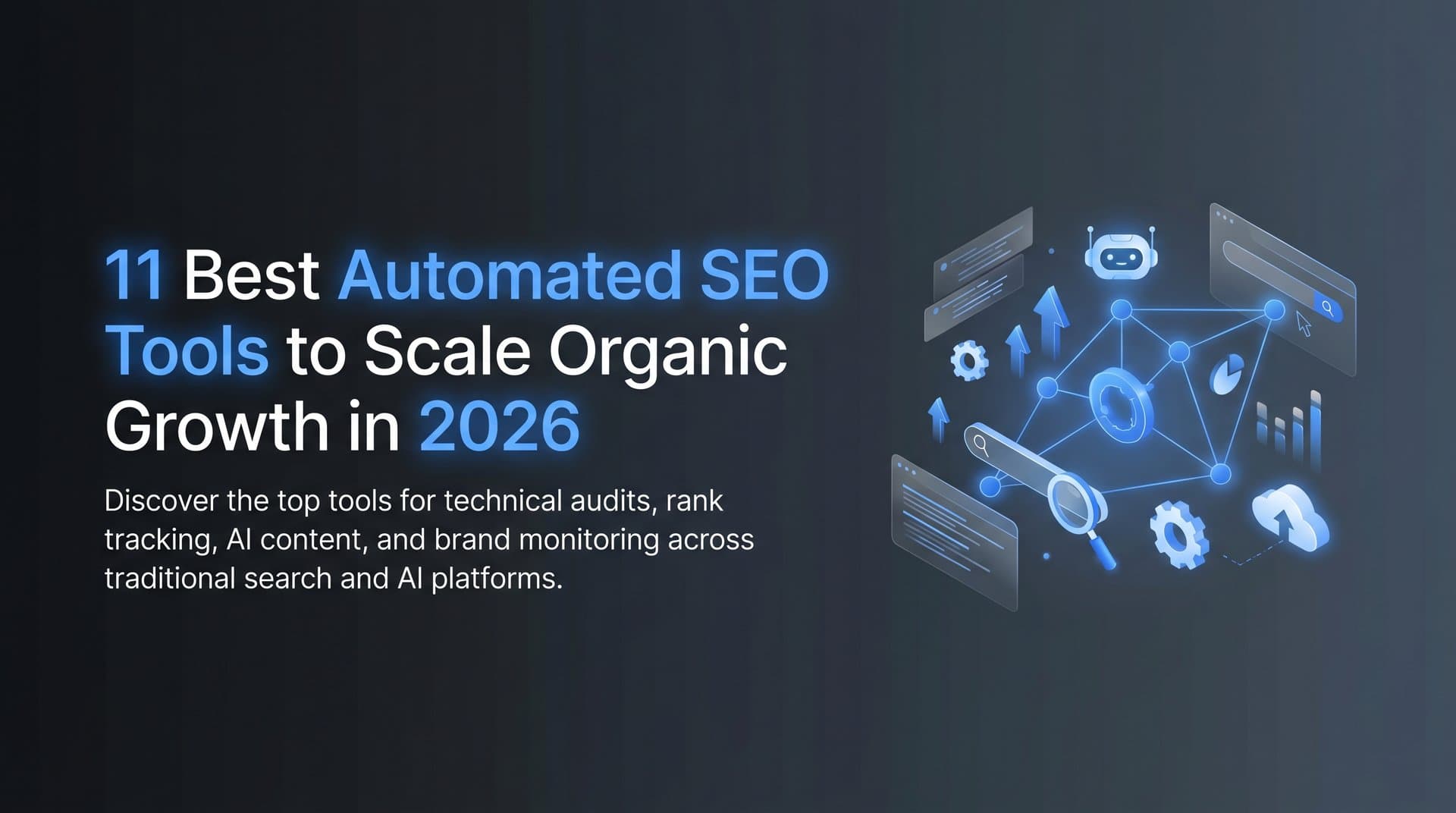 Featured image for: 11 Best Automated SEO Tools to Scale Organic Growth in 2026