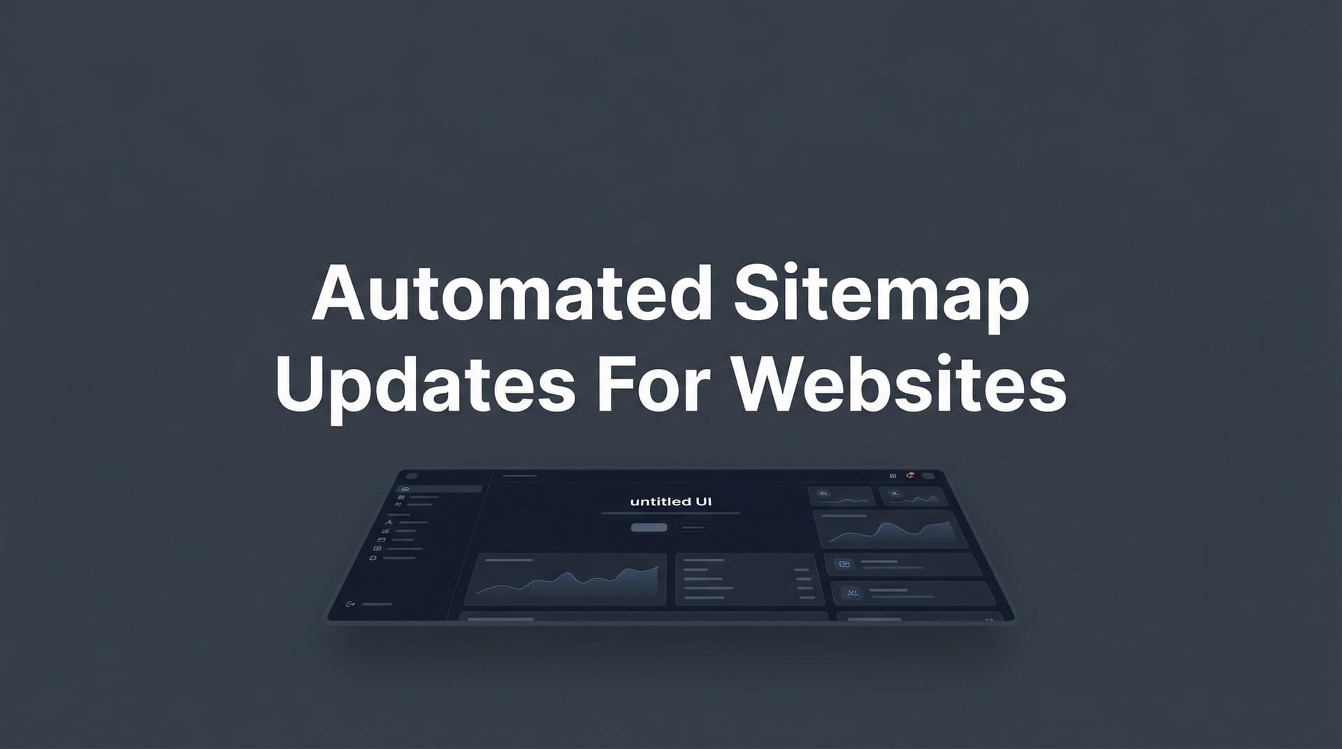 Featured image for: How to Set Up Automated Sitemap Updates for Your Website: A Complete Implementation Guide