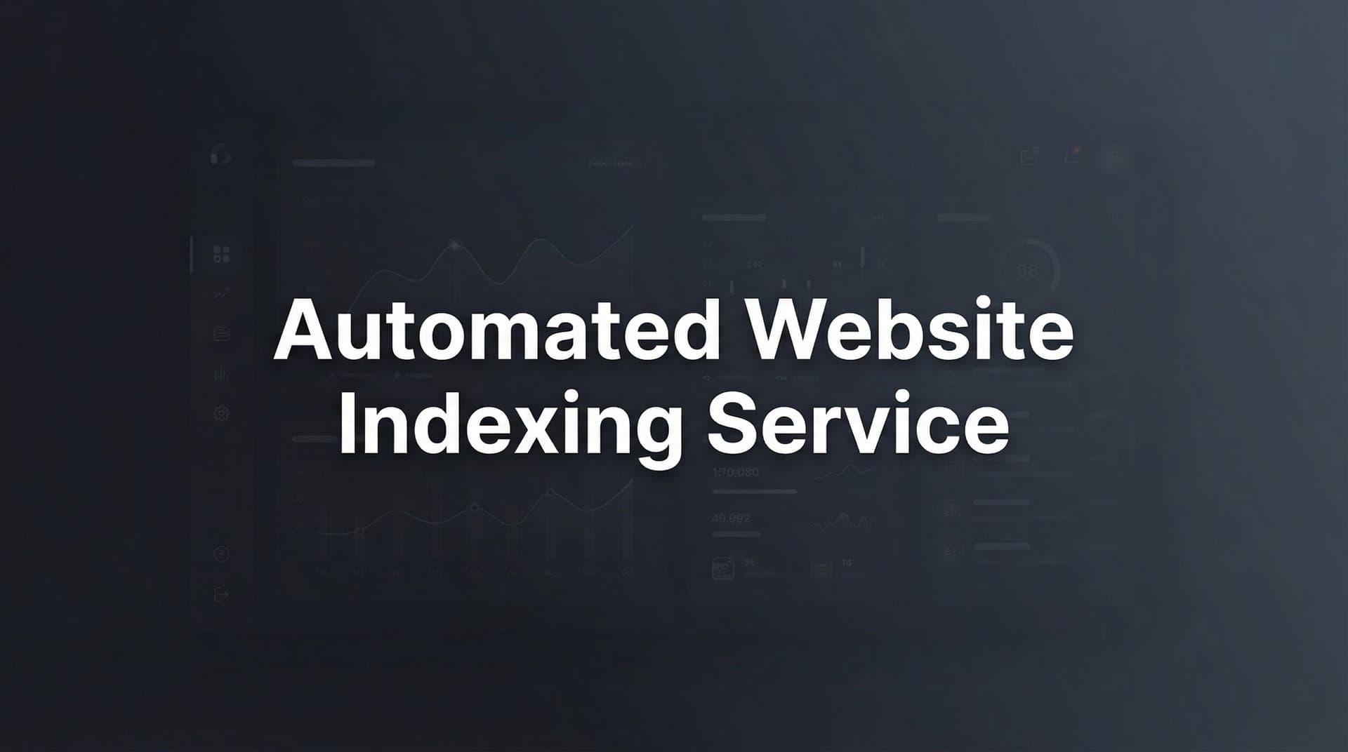 Featured image for: 9 Best Automated Website Indexing Services to Get Your Content Discovered Faster in 2026