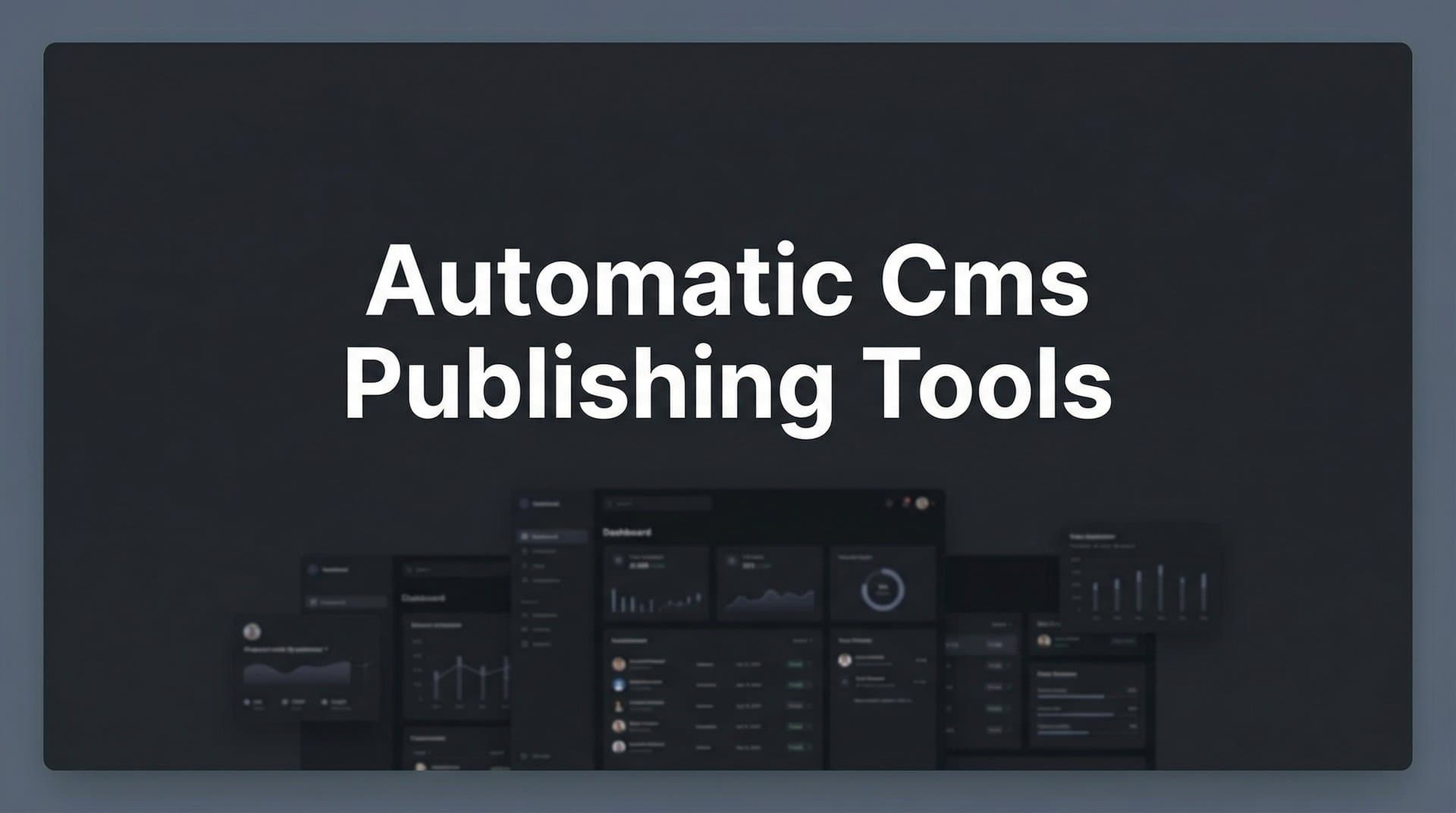 Featured image for: 9 Best Automatic CMS Publishing Tools in 2026