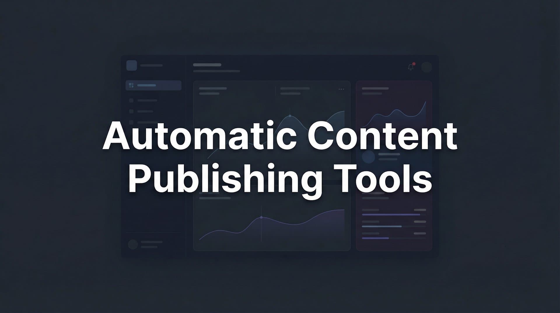 Featured image for: 9 Best Automatic Content Publishing Tools in 2026