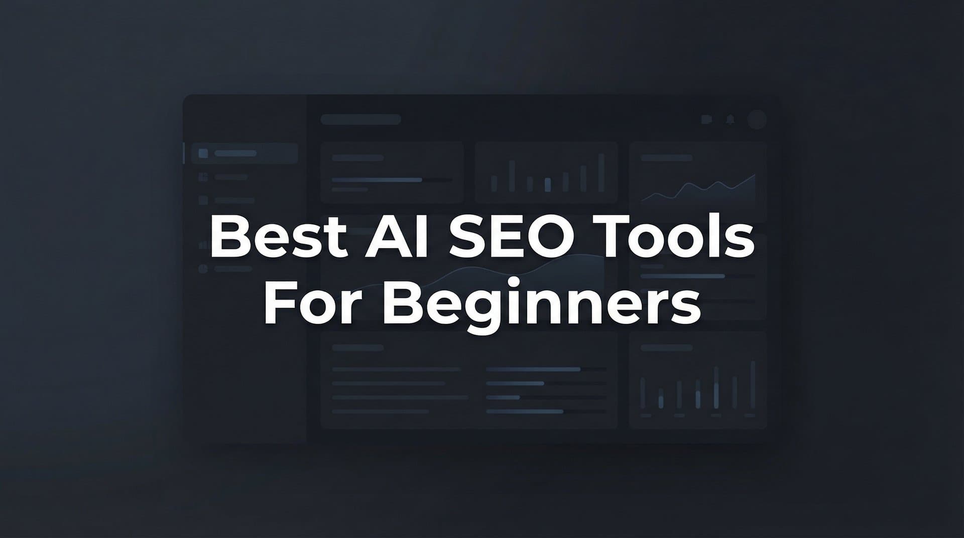 Featured image for: 9 Best AI SEO Tools for Beginners in 2026