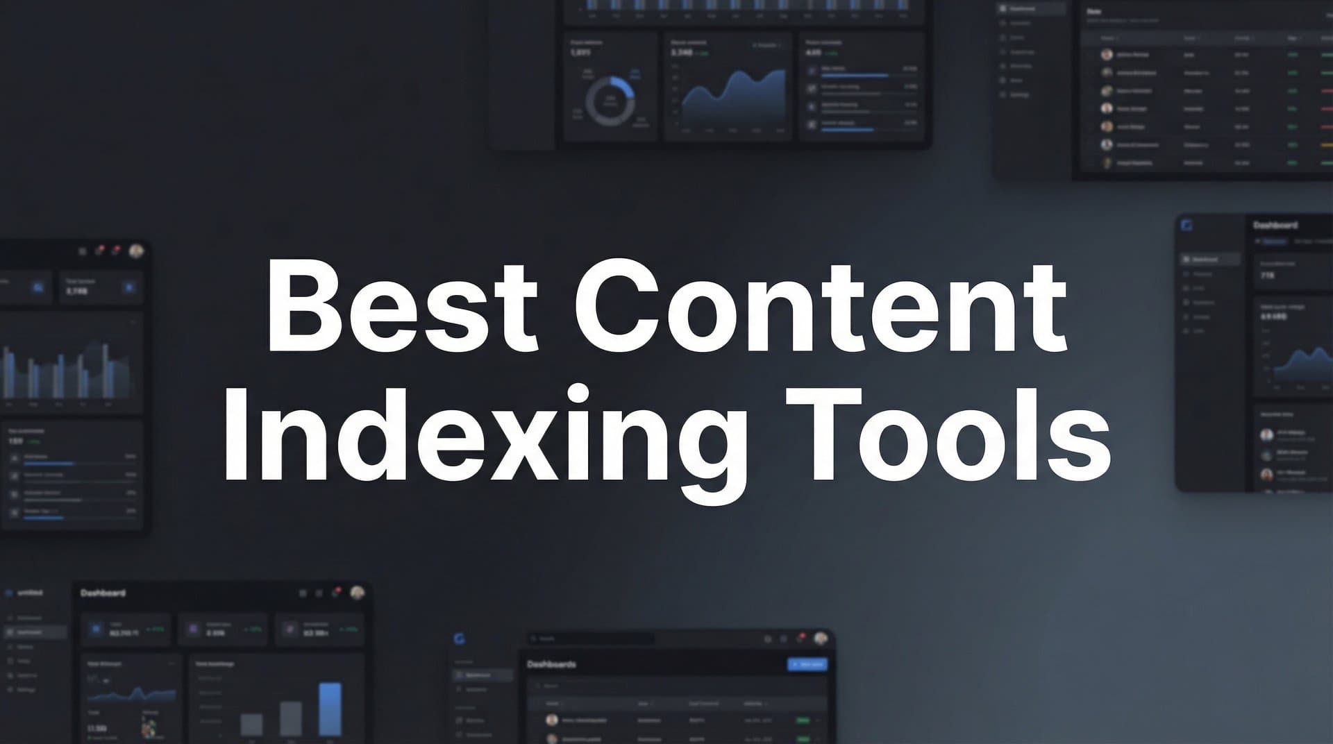 Featured image for: 9 Best Content Indexing Tools to Get Your Pages Discovered Faster in 2026