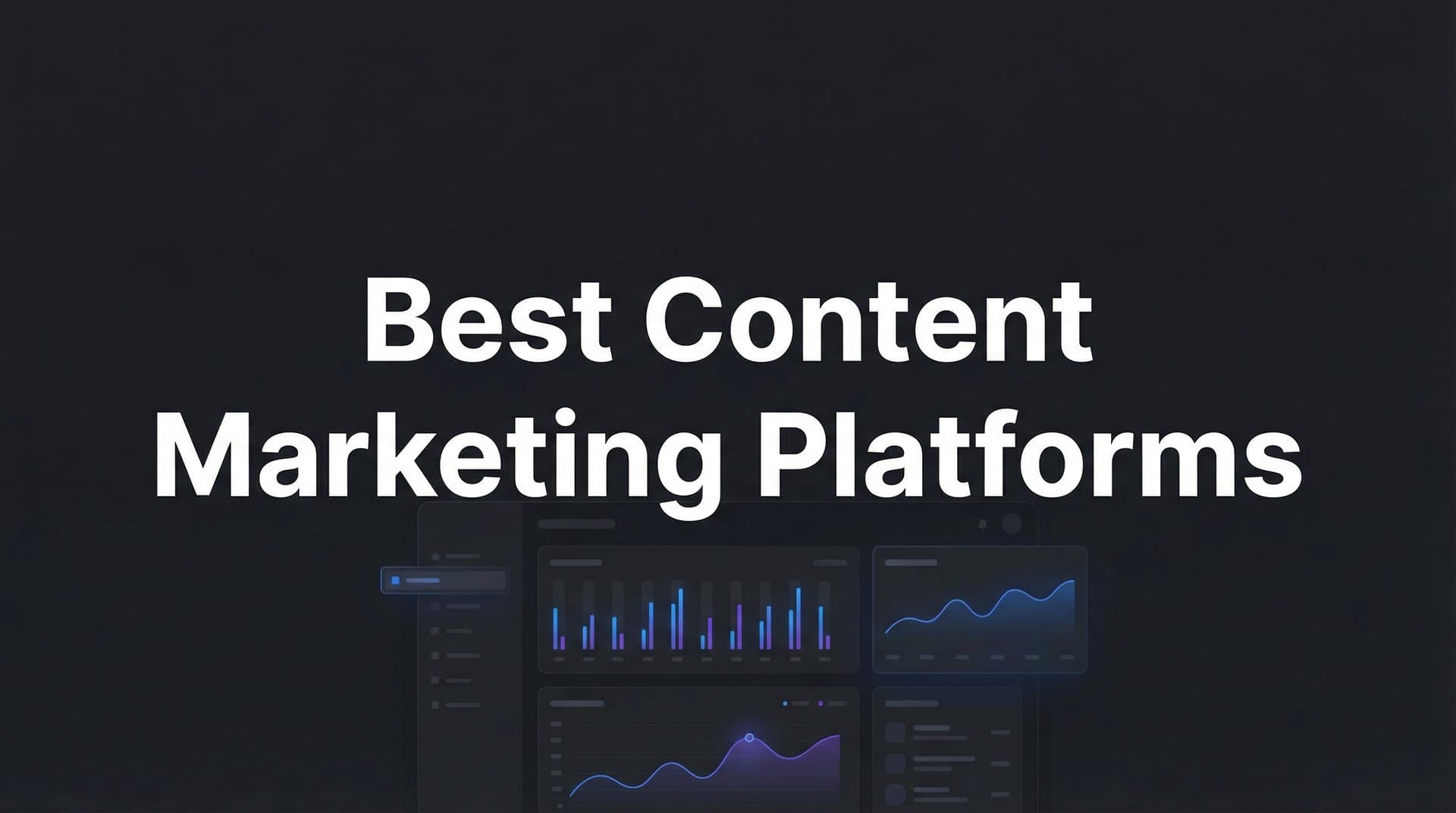 Featured image for: 11 Best Content Marketing Platforms to Scale Your Strategy in 2026