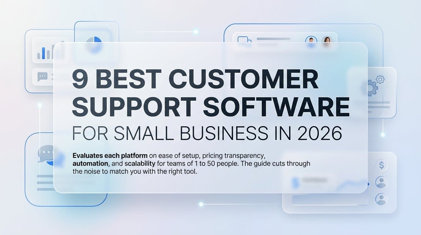 Featured image for: 9 Best Customer Support Software for Small Business in 2026