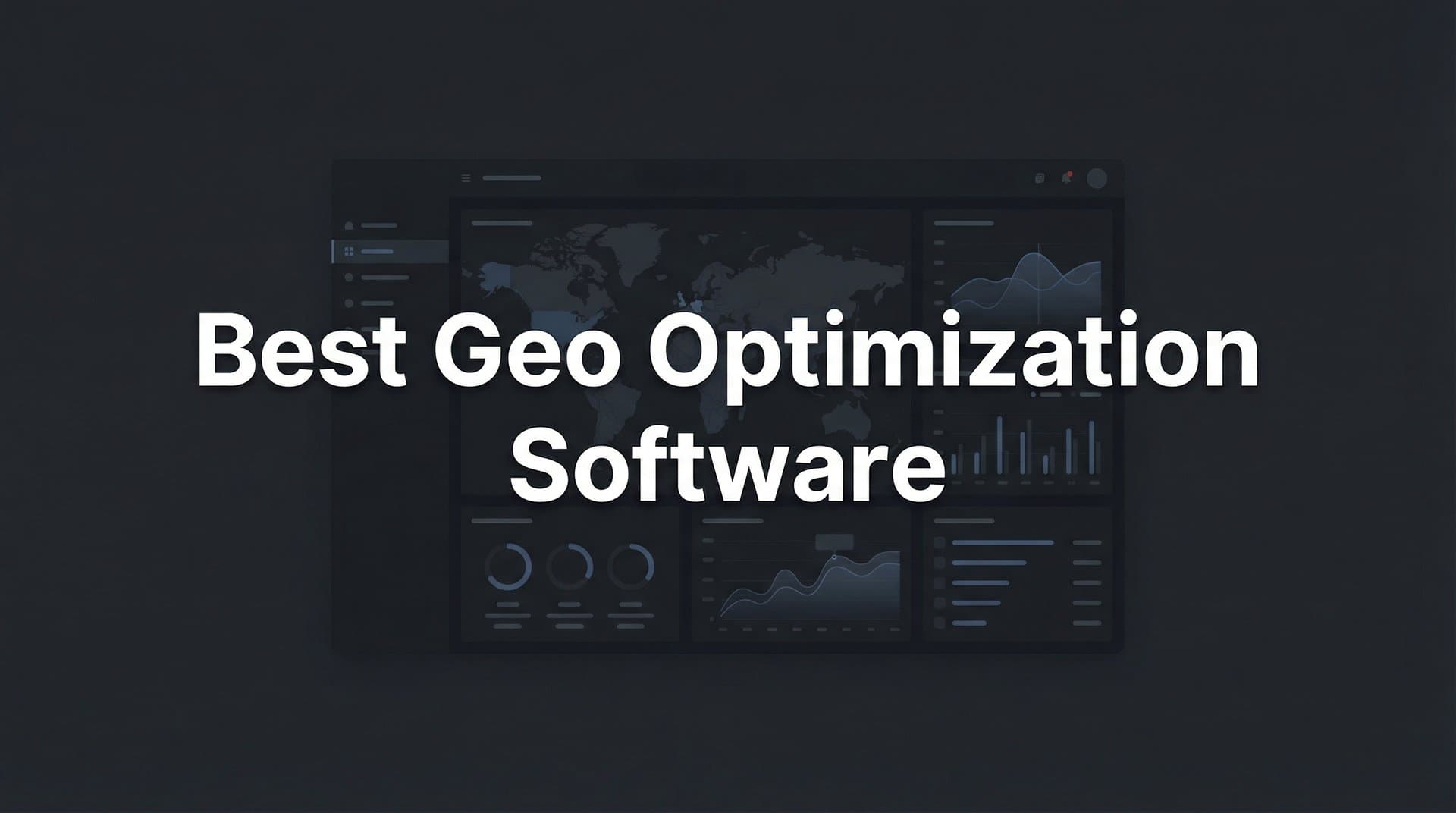 Featured image for: 9 Best GEO Optimization Software to Boost AI Visibility in 2026