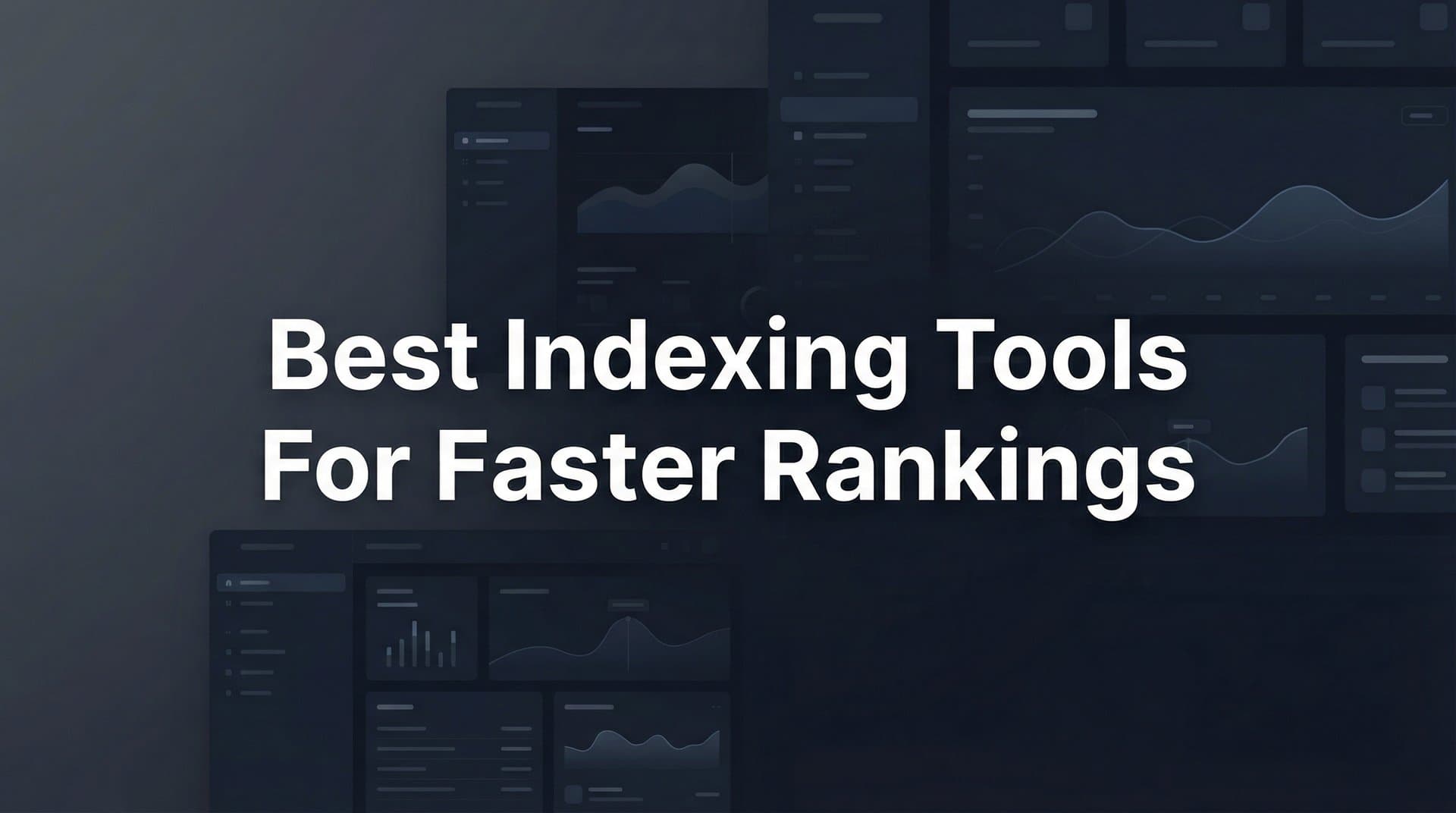Featured image for: 9 Best Indexing Tools for Faster Rankings in 2026