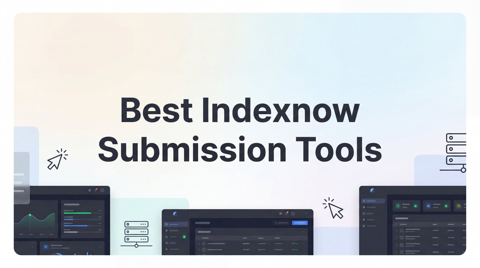Featured image for: 9 Best IndexNow Submission Tools for Faster Indexing in 2026