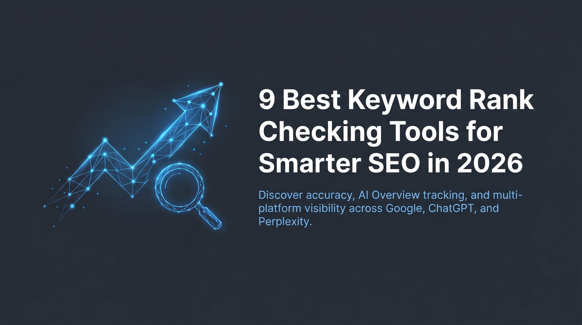 Featured image for: 9 Best Keyword Rank Checking Tools for Smarter SEO in 2026