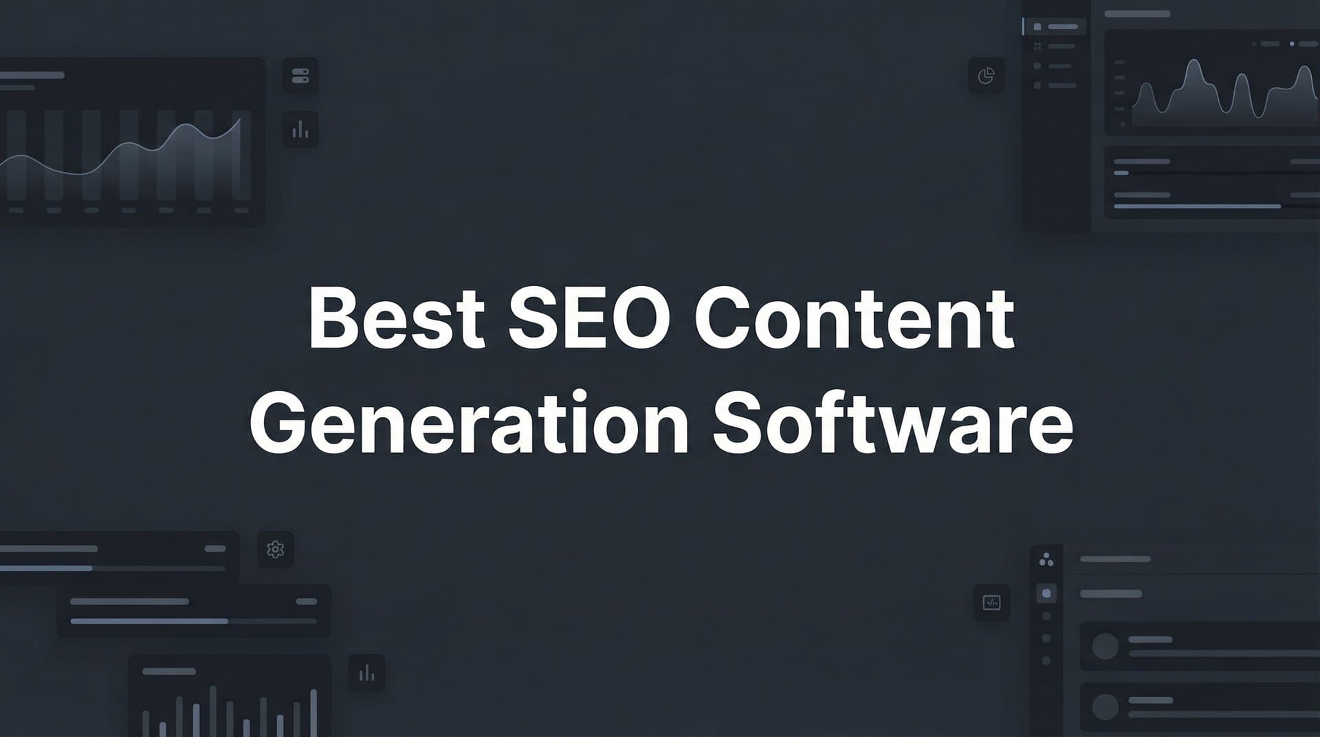 Featured image for: 9 Best SEO Content Generation Software Tools in 2026