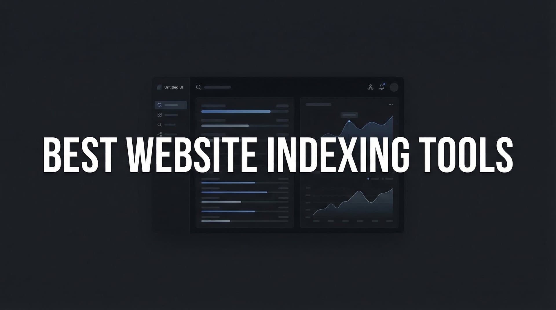 Featured image for: 9 Best Website Indexing Tools to Get Your Content Discovered Faster in 2026