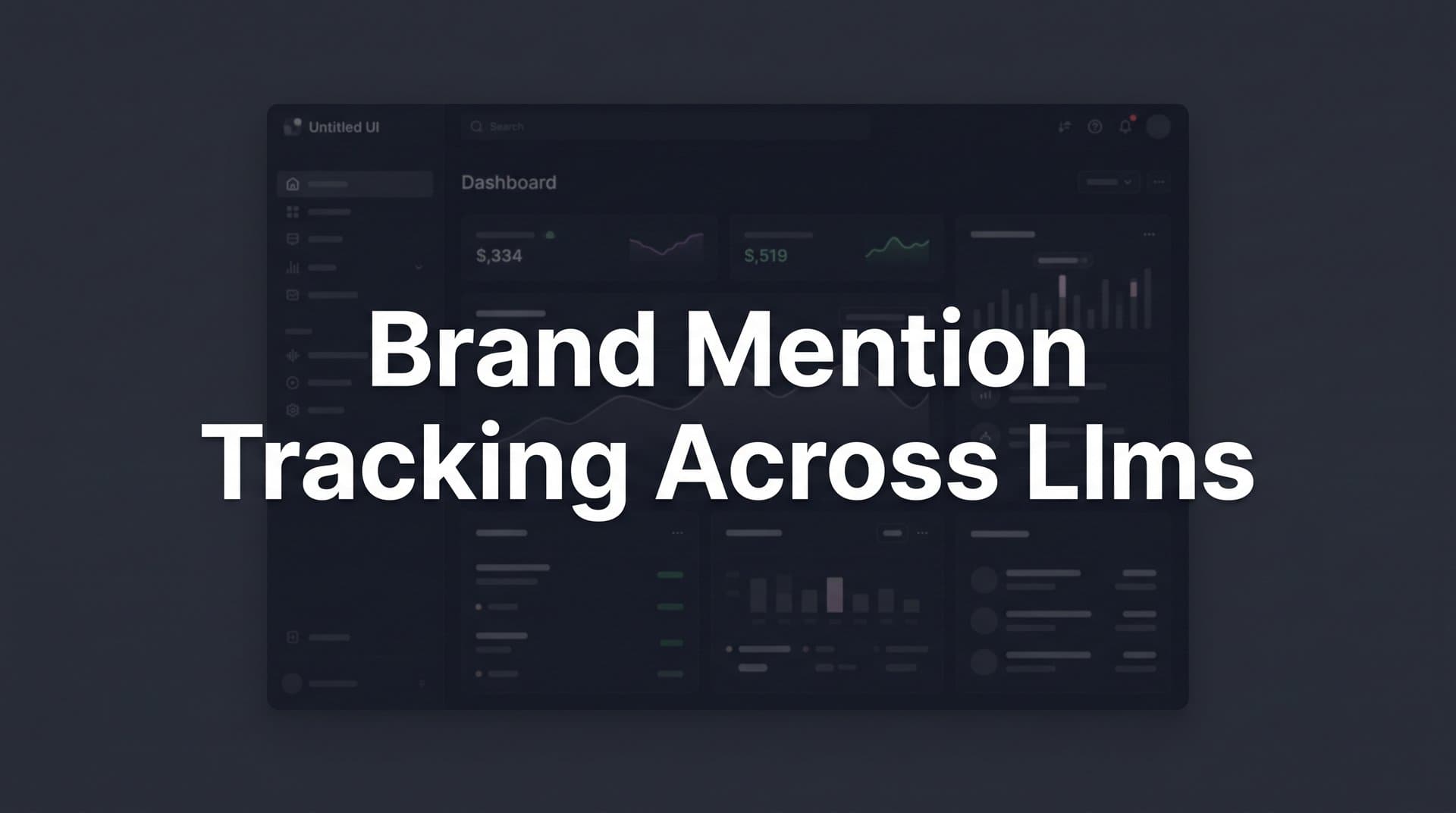Featured image for: Brand Mention Tracking Across LLMs: How to Monitor and Grow Your AI Visibility