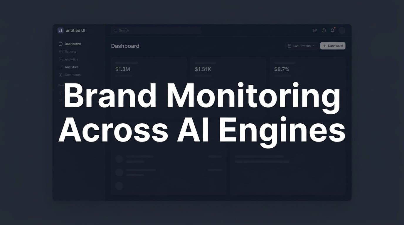 Featured image for: Brand Monitoring Across AI Engines: A Step-by-Step Guide for Marketers and Founders