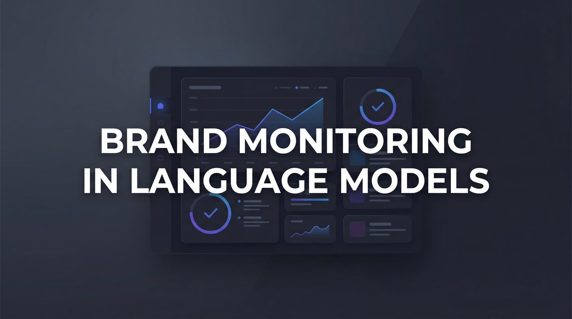 Featured image for: Brand Monitoring in Language Models: How to Track What AI Says About Your Business