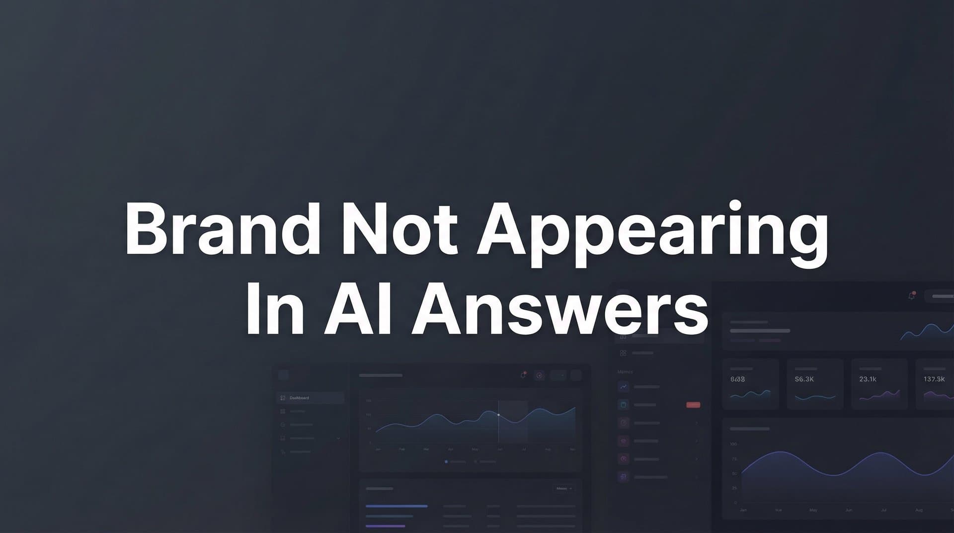 Featured image for: Brand Not Appearing in AI Answers? Here's Why and How to Fix It