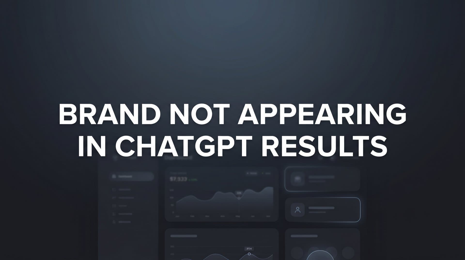 Featured image for: How to Fix Your Brand Not Appearing in ChatGPT Results: A Step-by-Step Guide