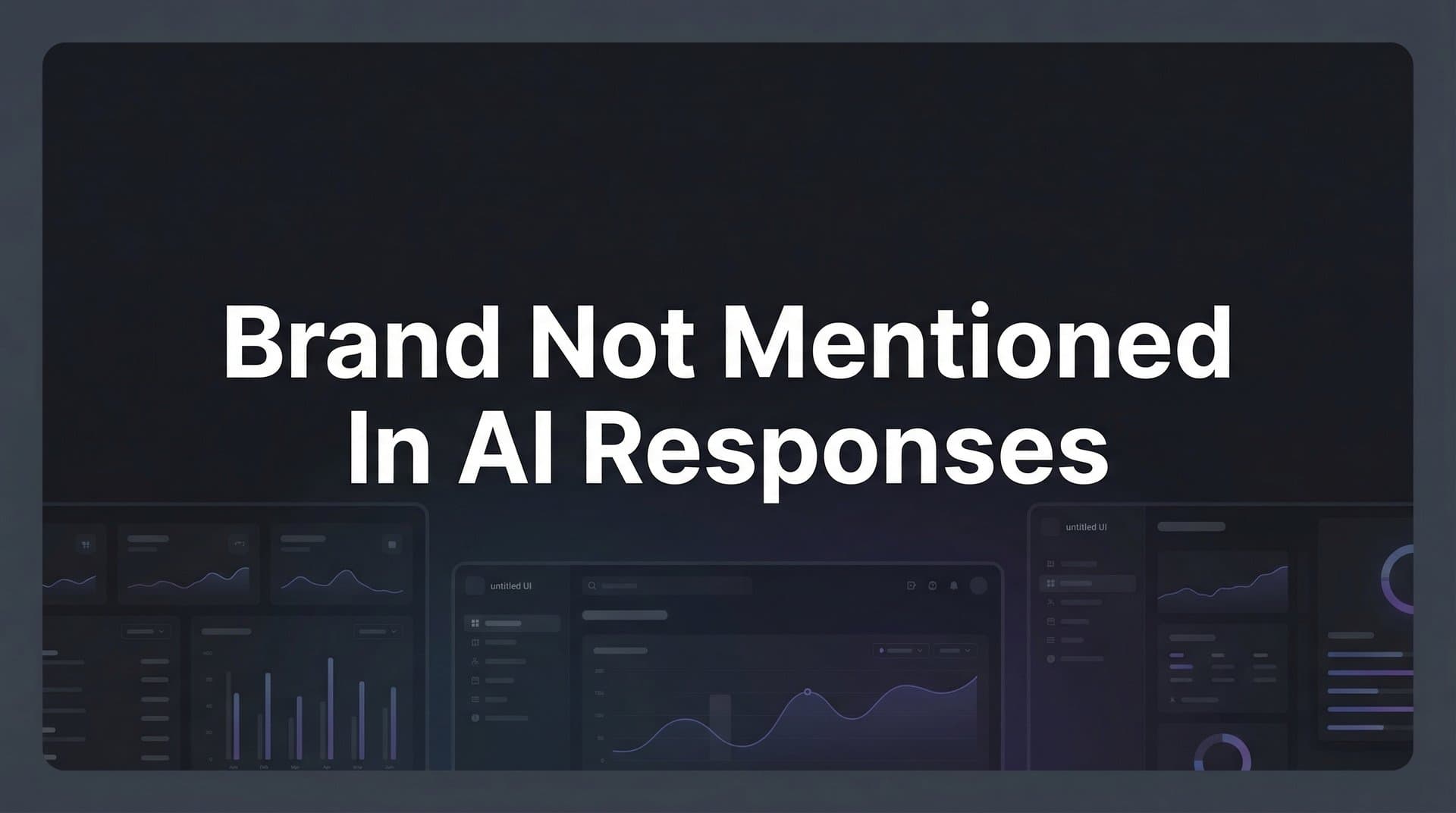 Featured image for: How to Fix Your Brand Not Being Mentioned in AI Responses: A Step-by-Step Guide