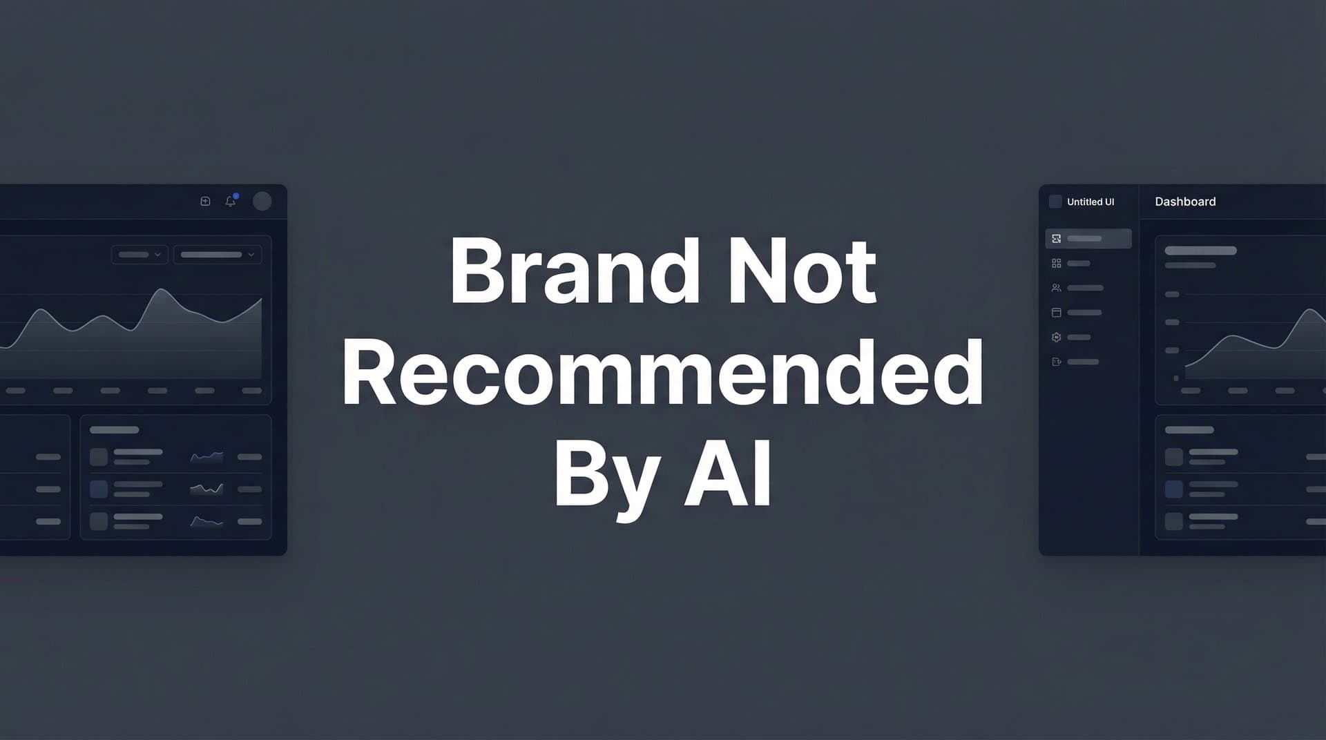 Featured image for: Brand Not Recommended by AI: Why It Happens and How to Fix It